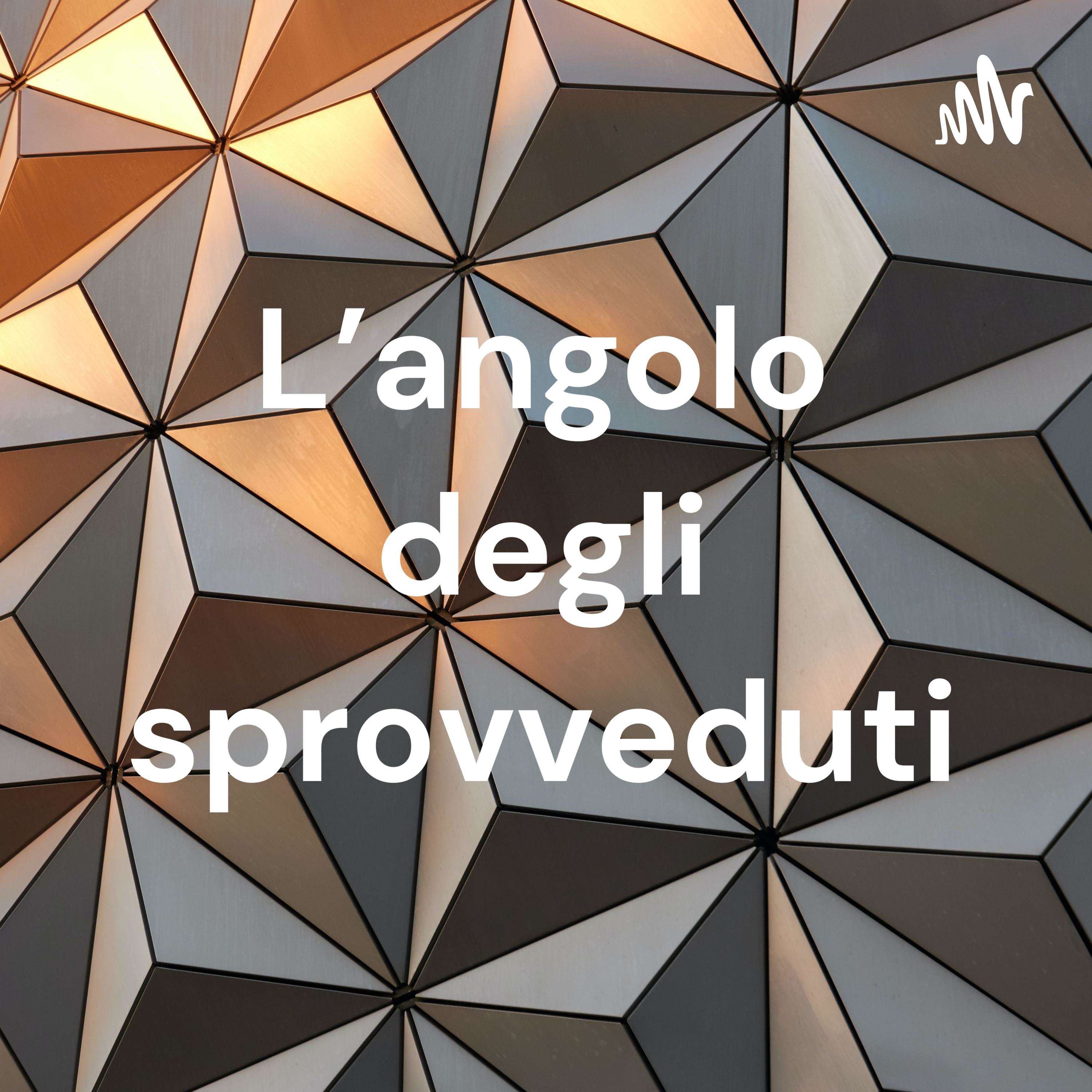 L'angolo degli sprovveduti