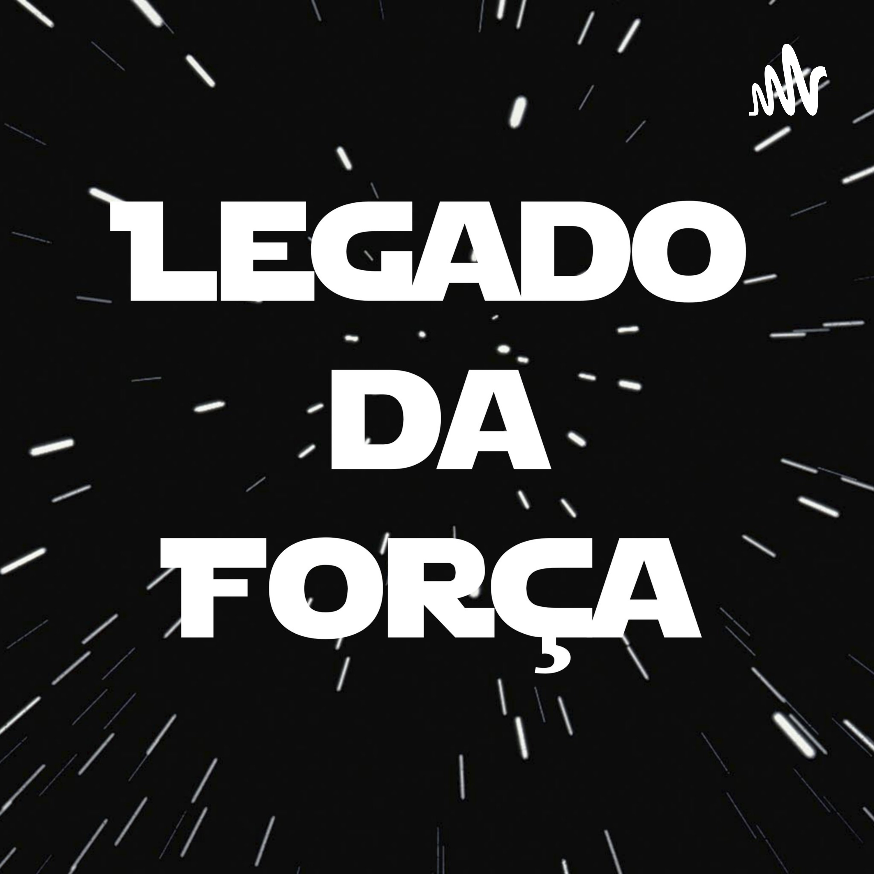 Legado da Força podcast artwork
