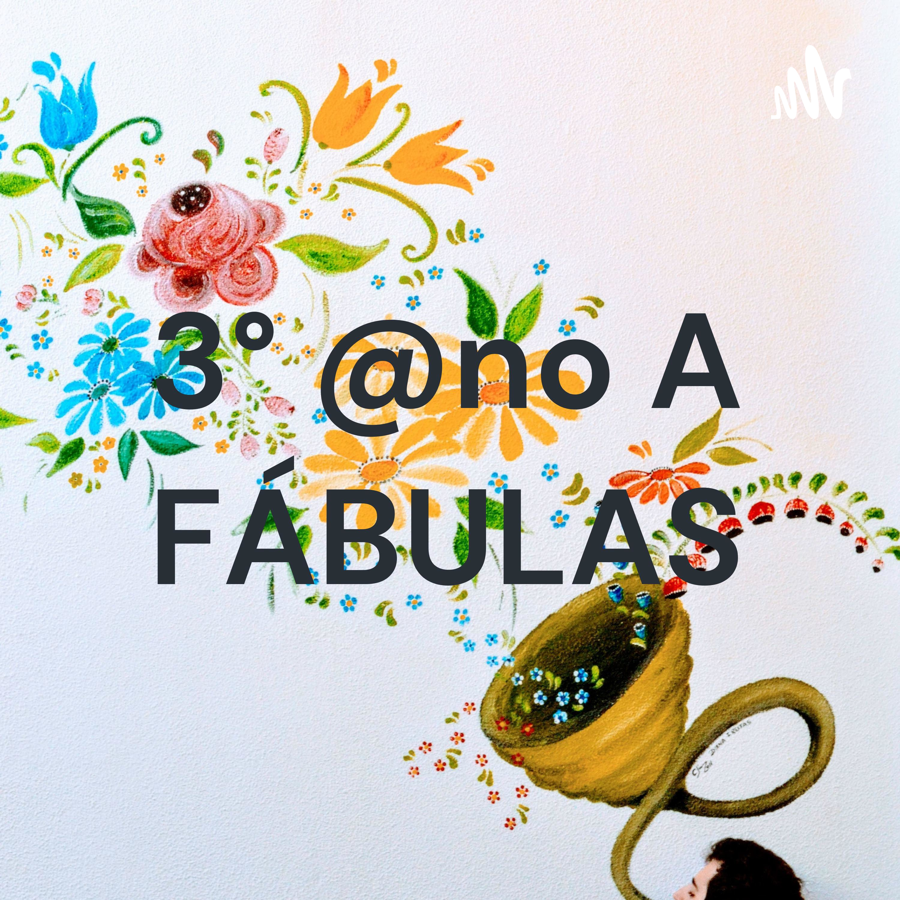 3° @no A #FÁBULAS