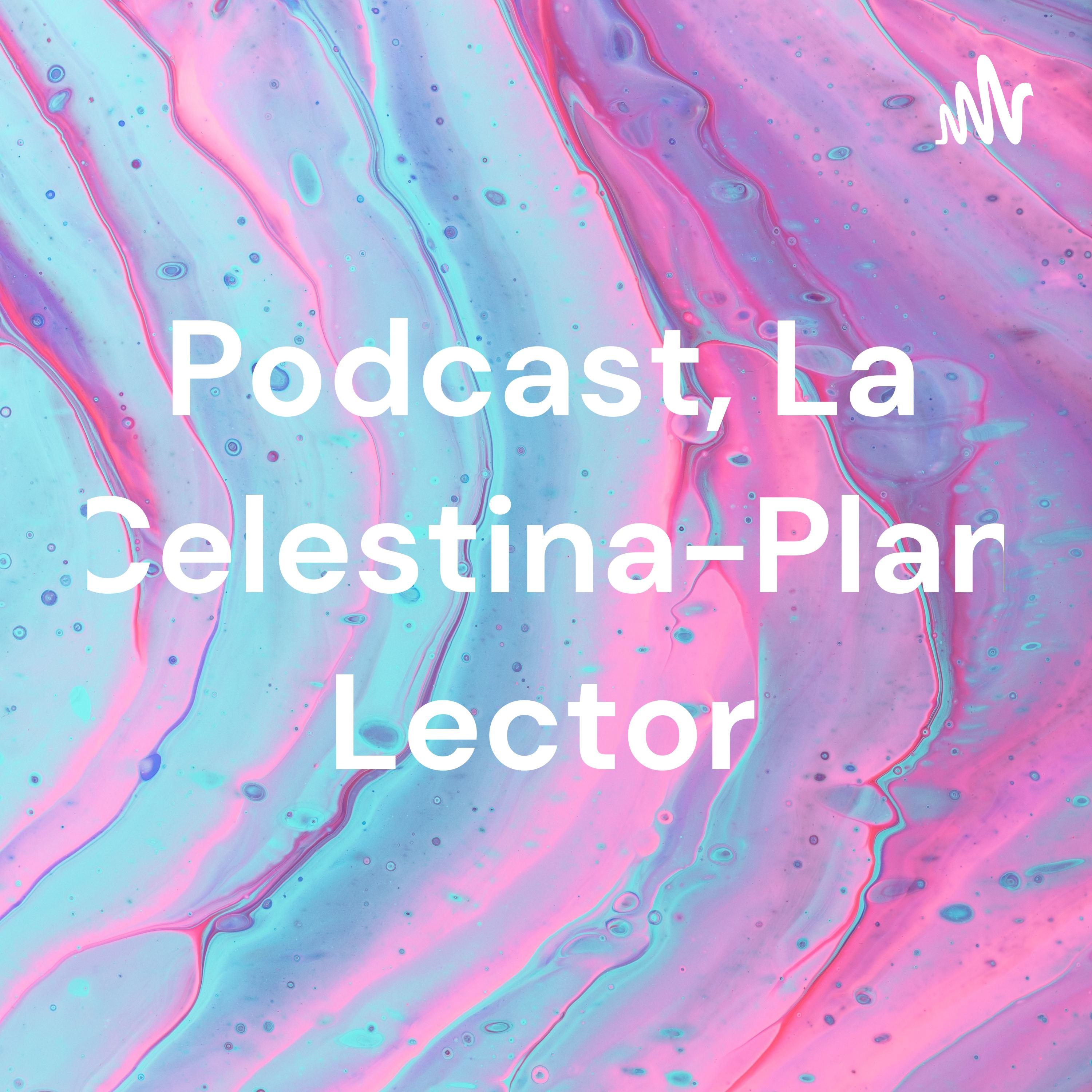 Podcast, La Celestina-Plan Lector