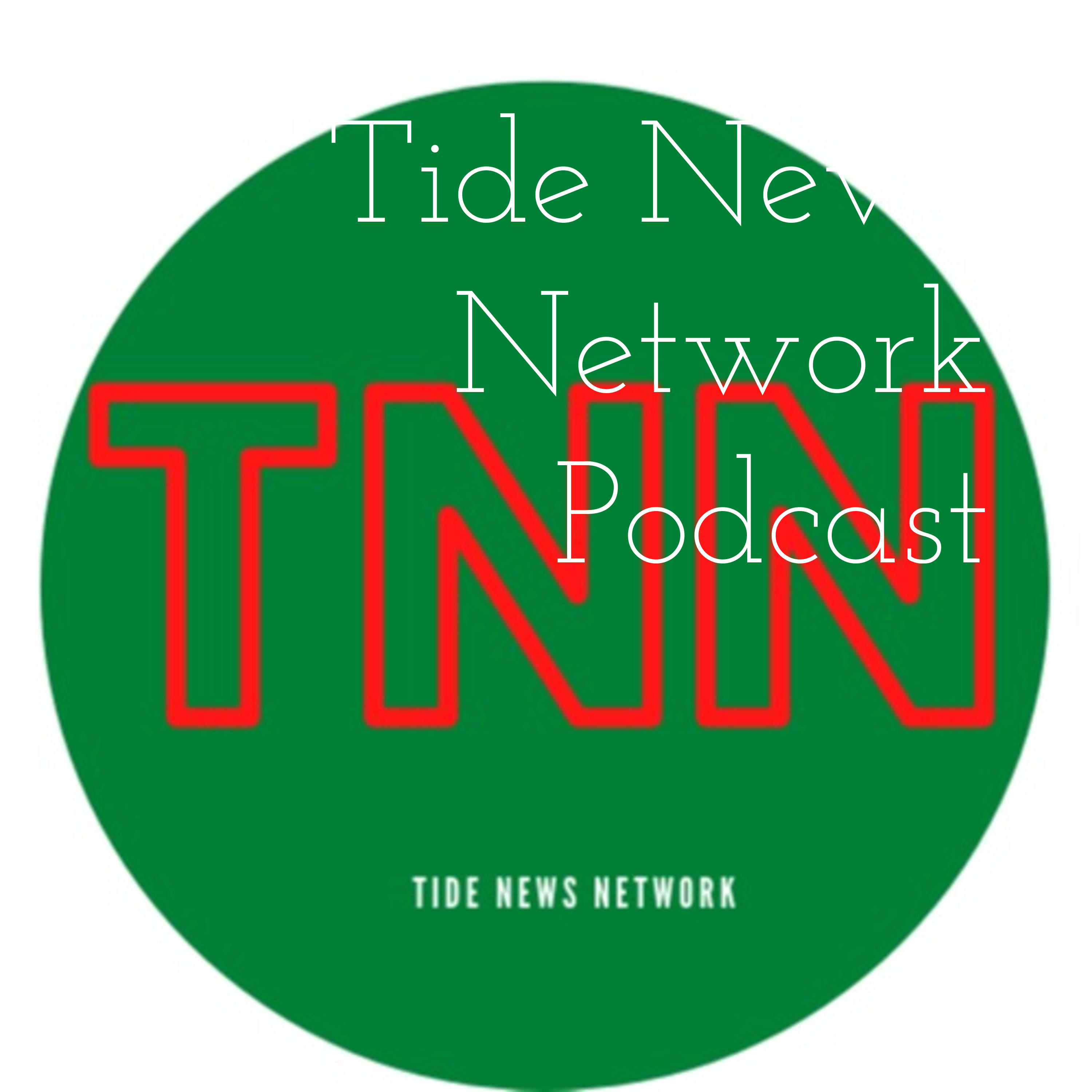 Tide News Network Podcast