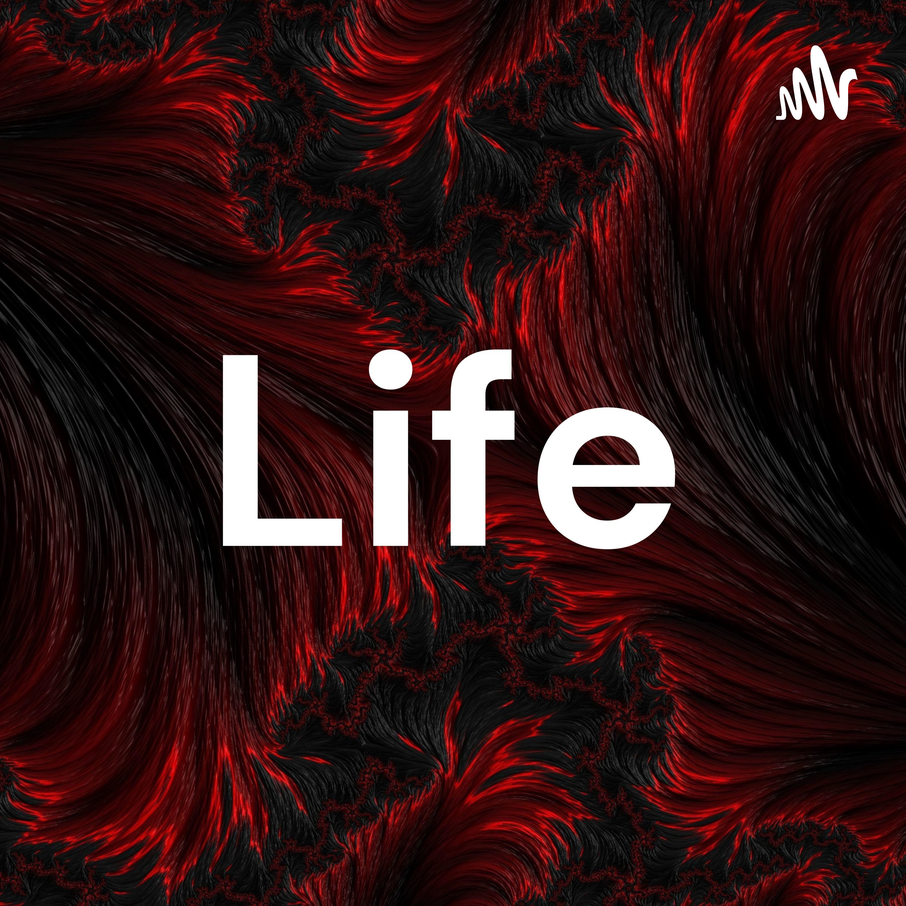 Life