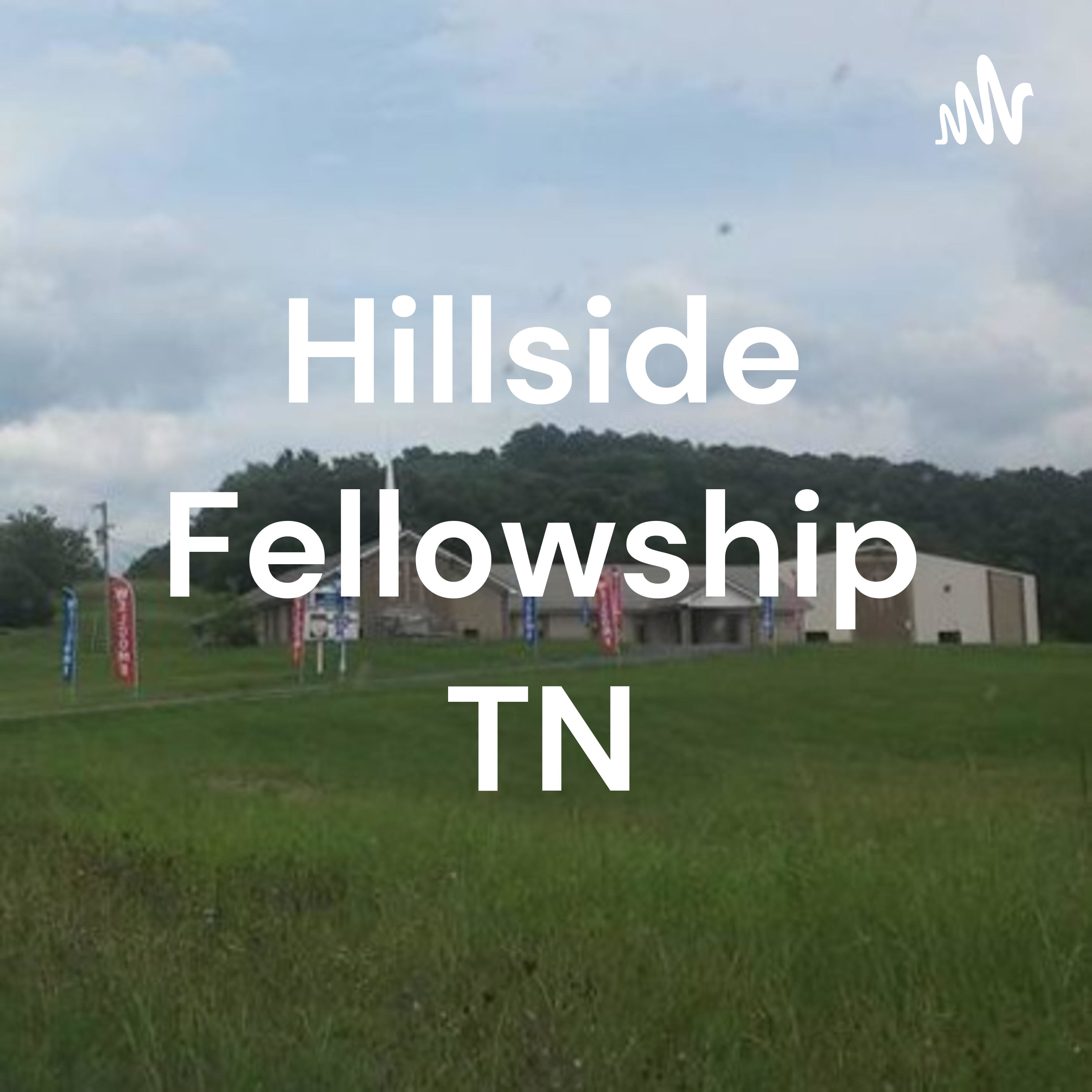 Hillside Fellowship TN podcast artwork