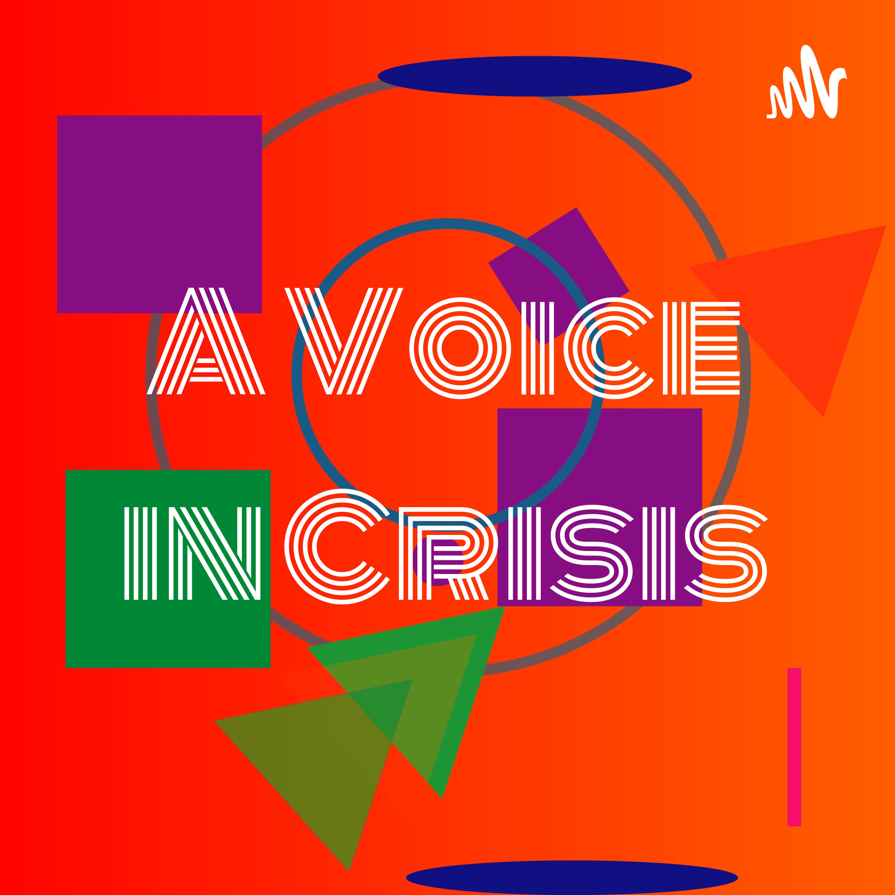 A Voice in Crisis