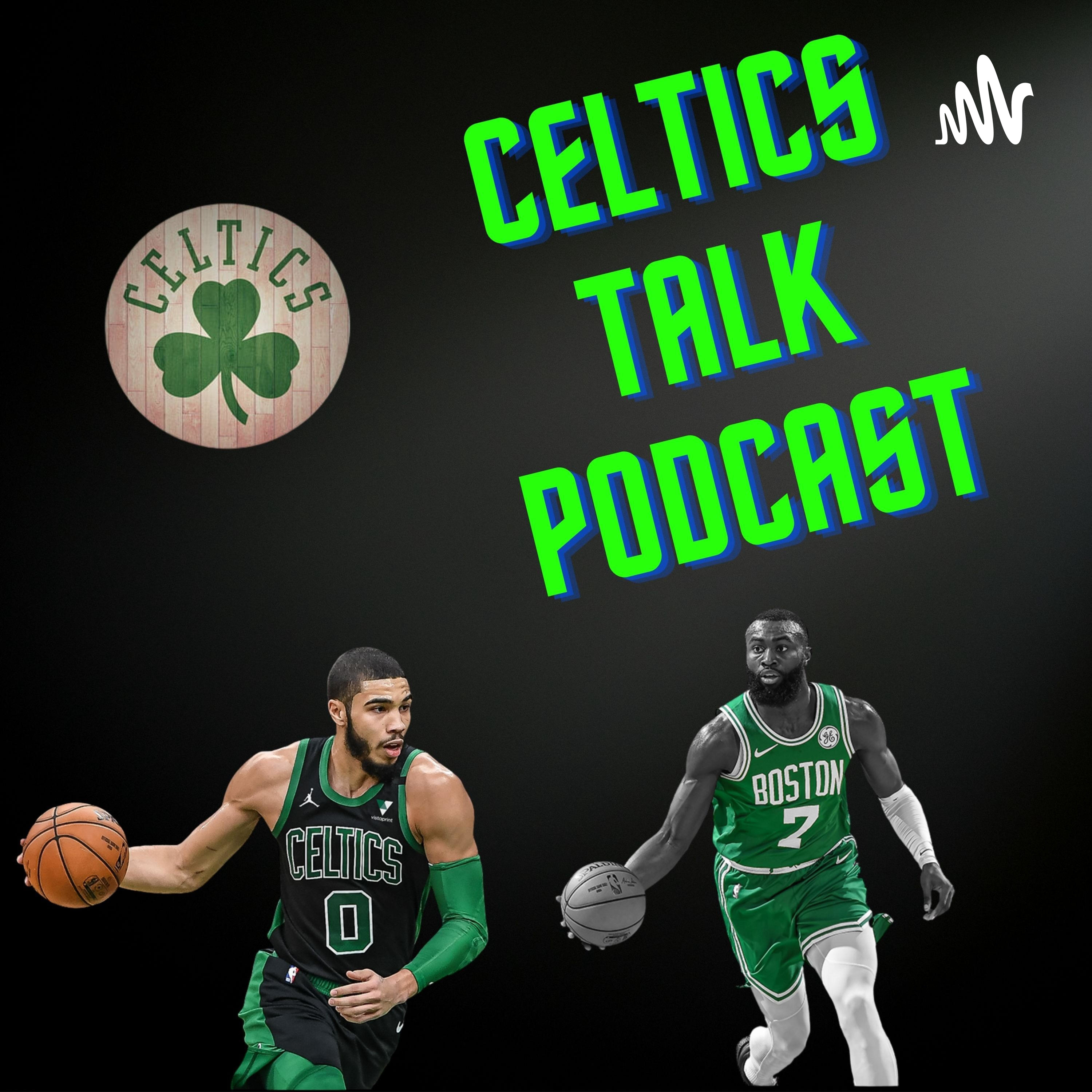 Celtics Talk Podcast