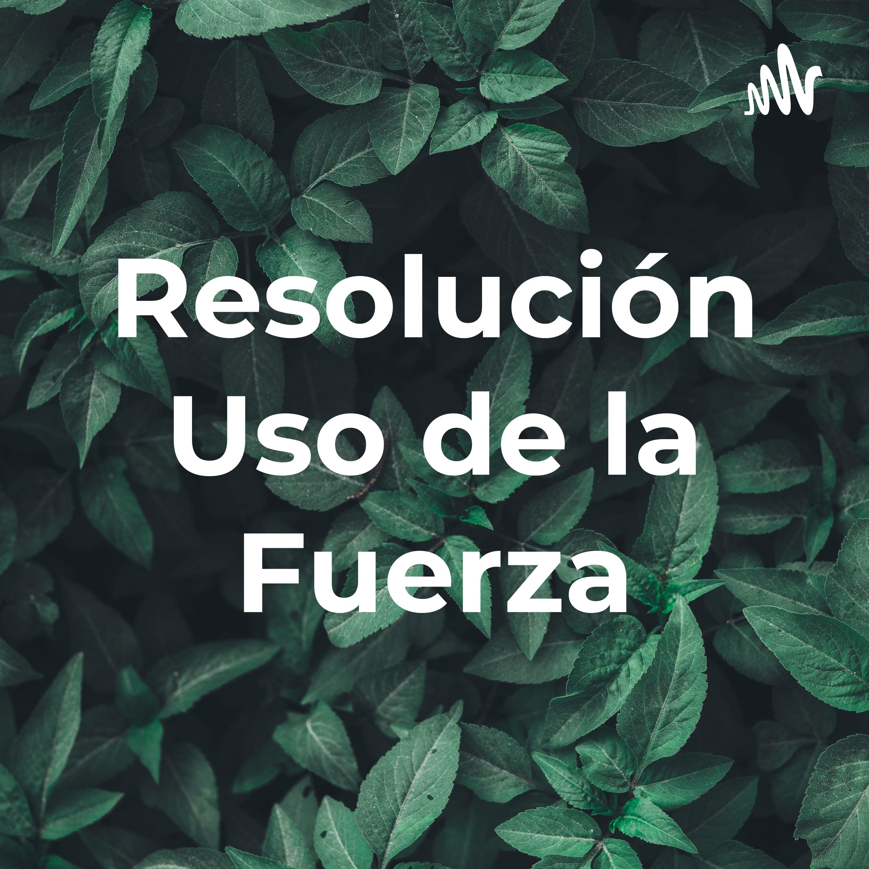 Resolución Uso de la Fuerza