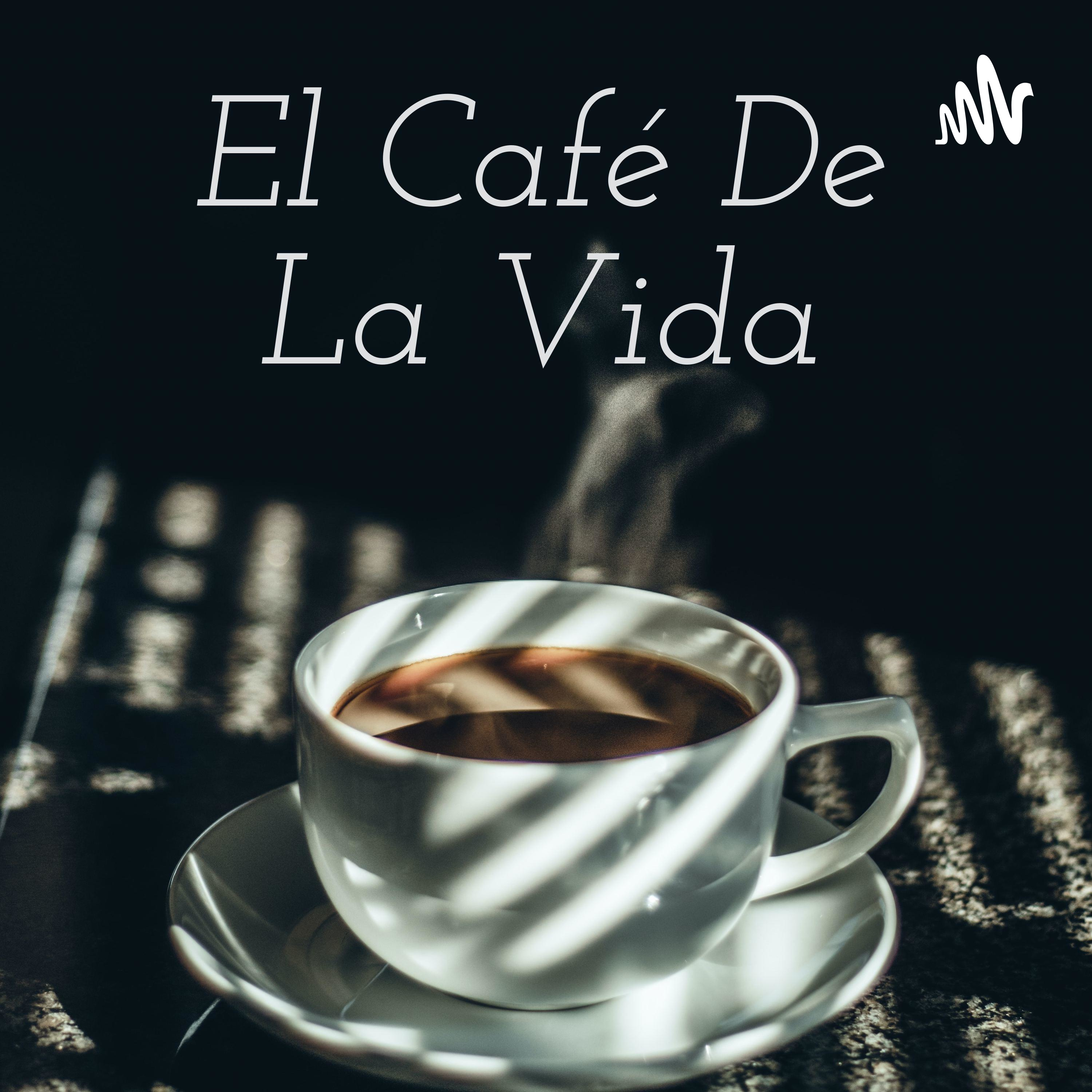 El Café De La Vida