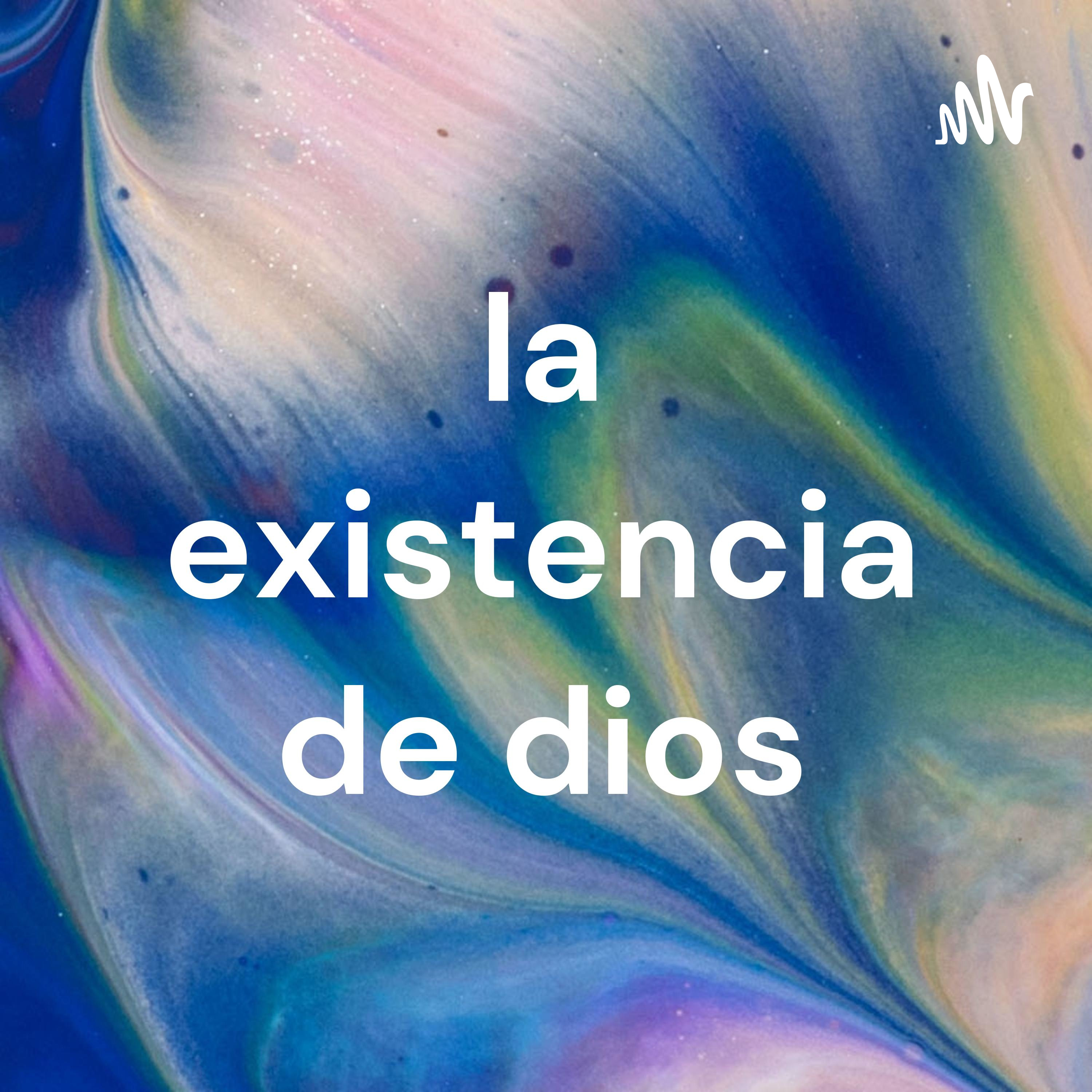 la existencia de dios