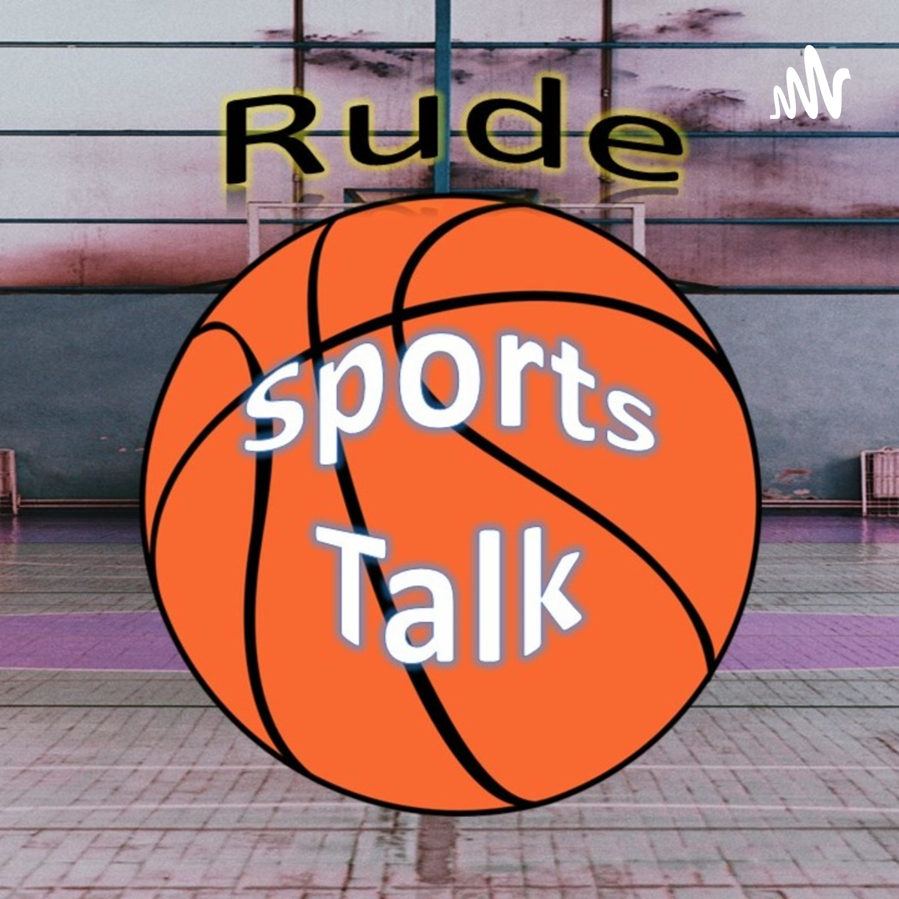 Rude Sports Talk