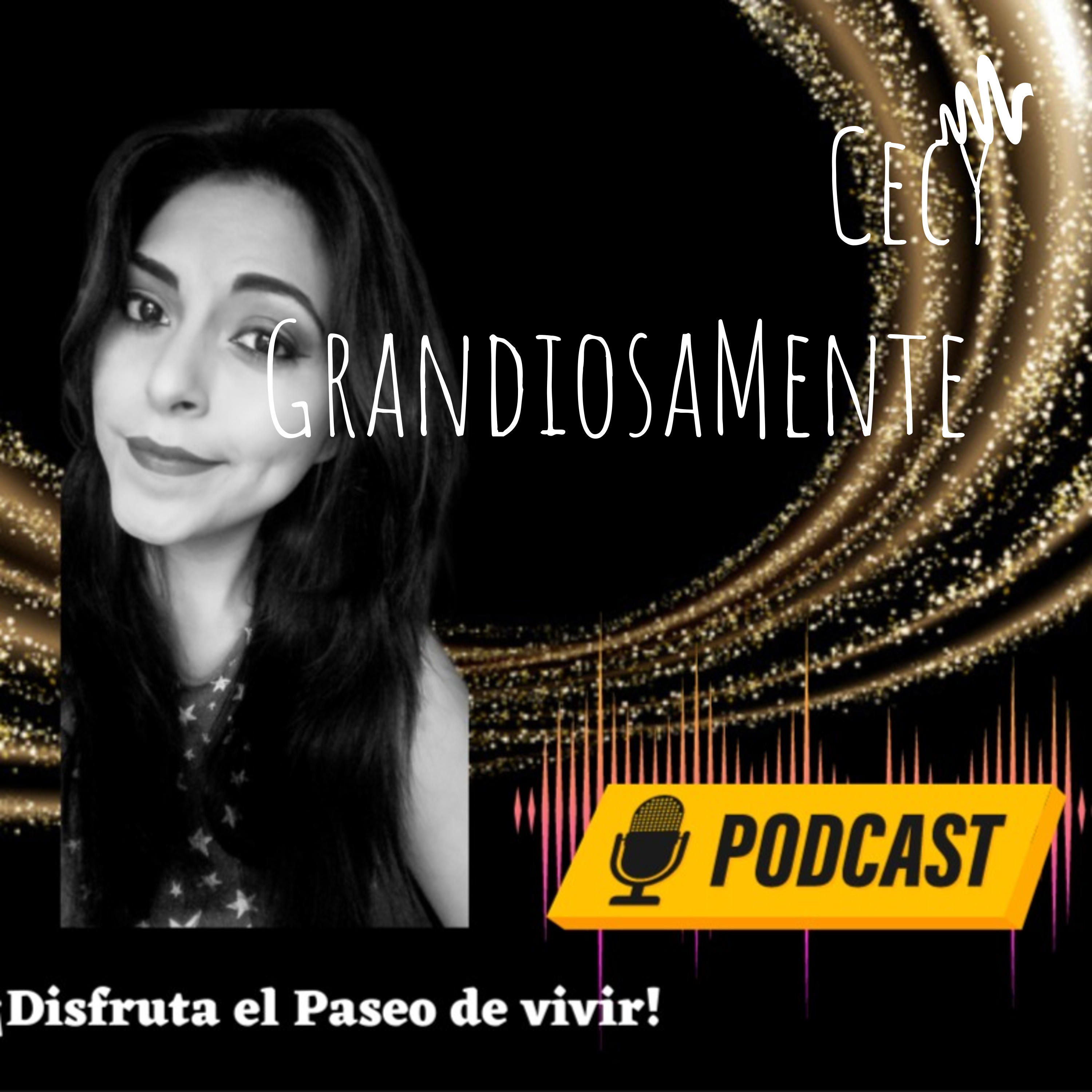 Cecy GrandiosaMente podcast artwork