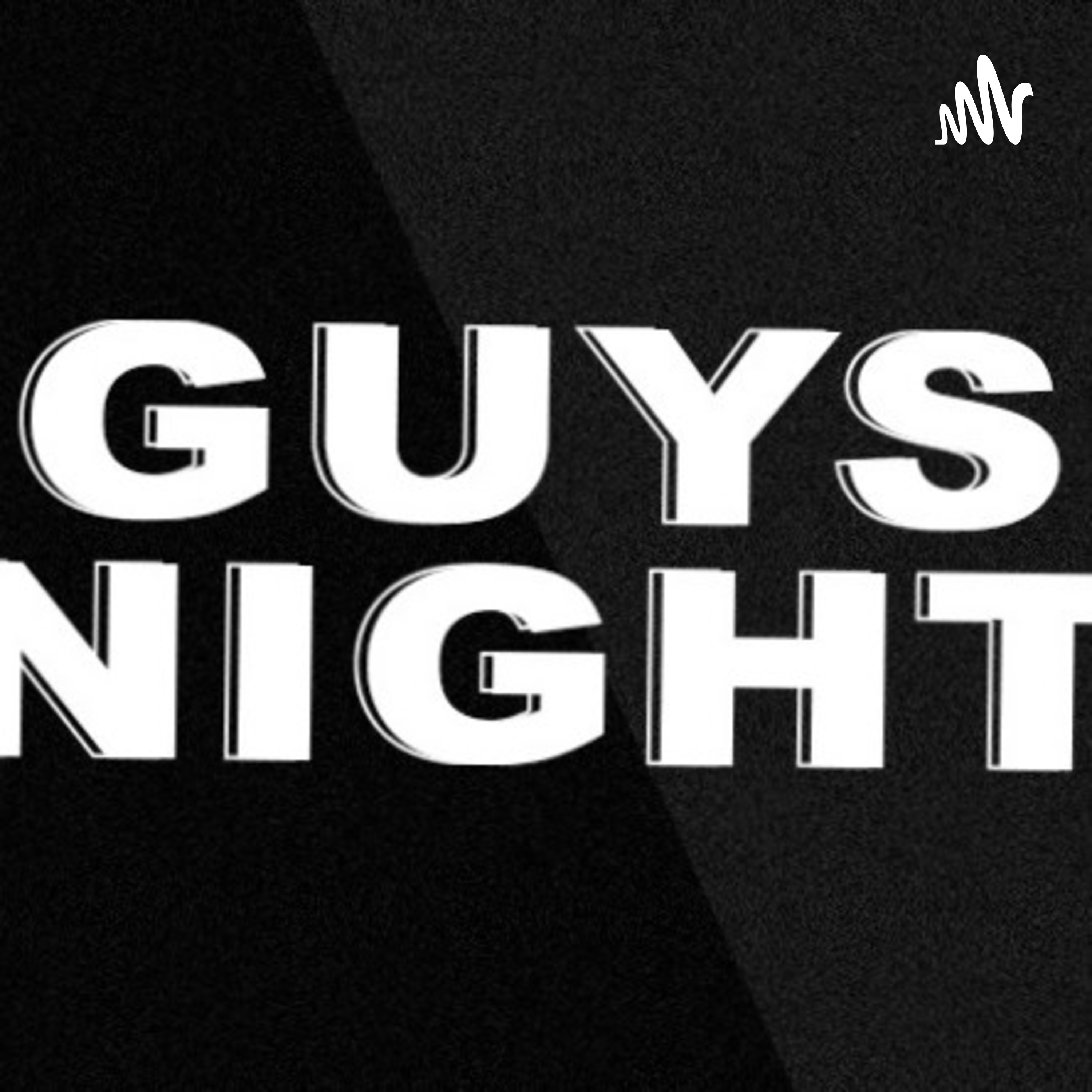 Guys Night Cast podcast artwork