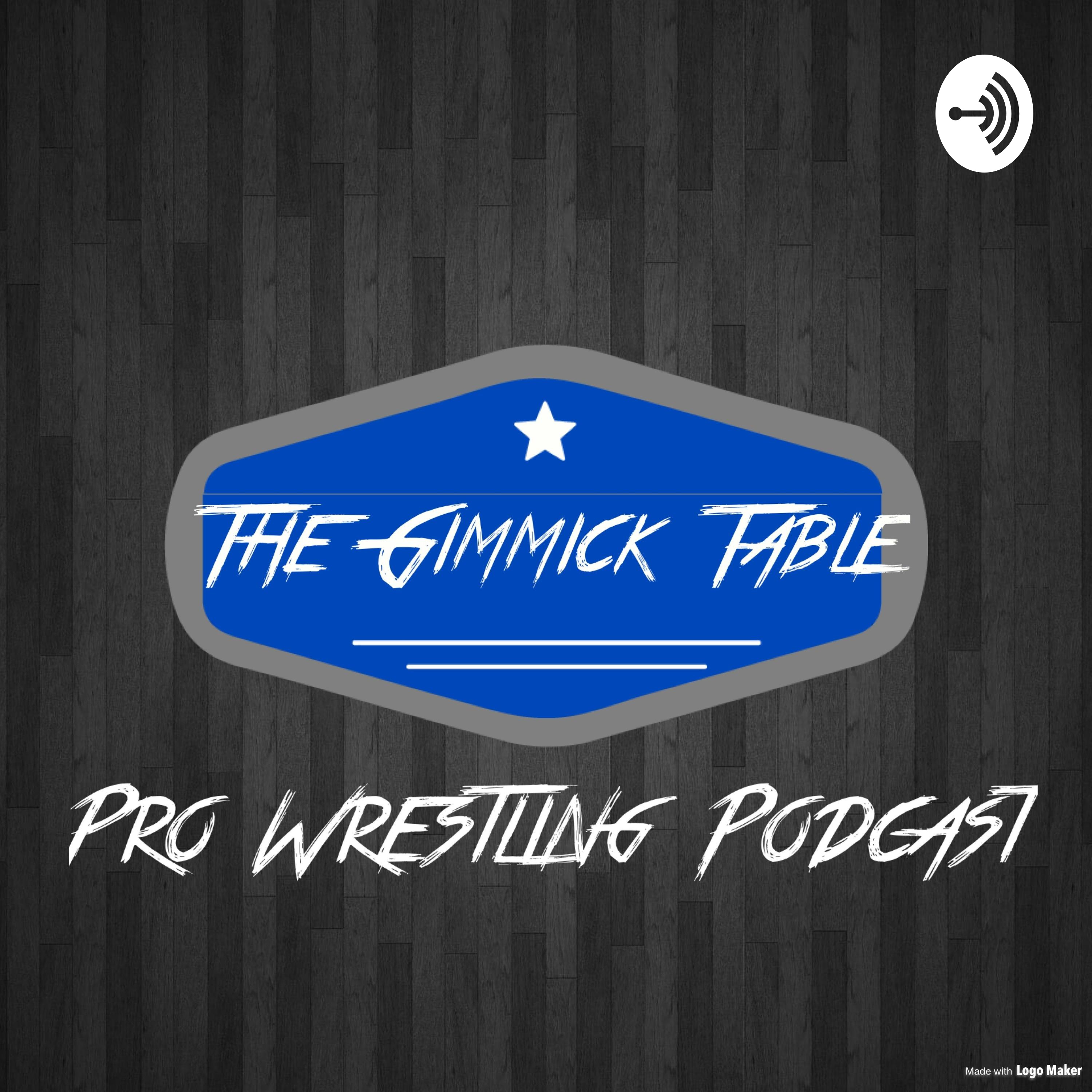 The Gimmick Table Ep. 23