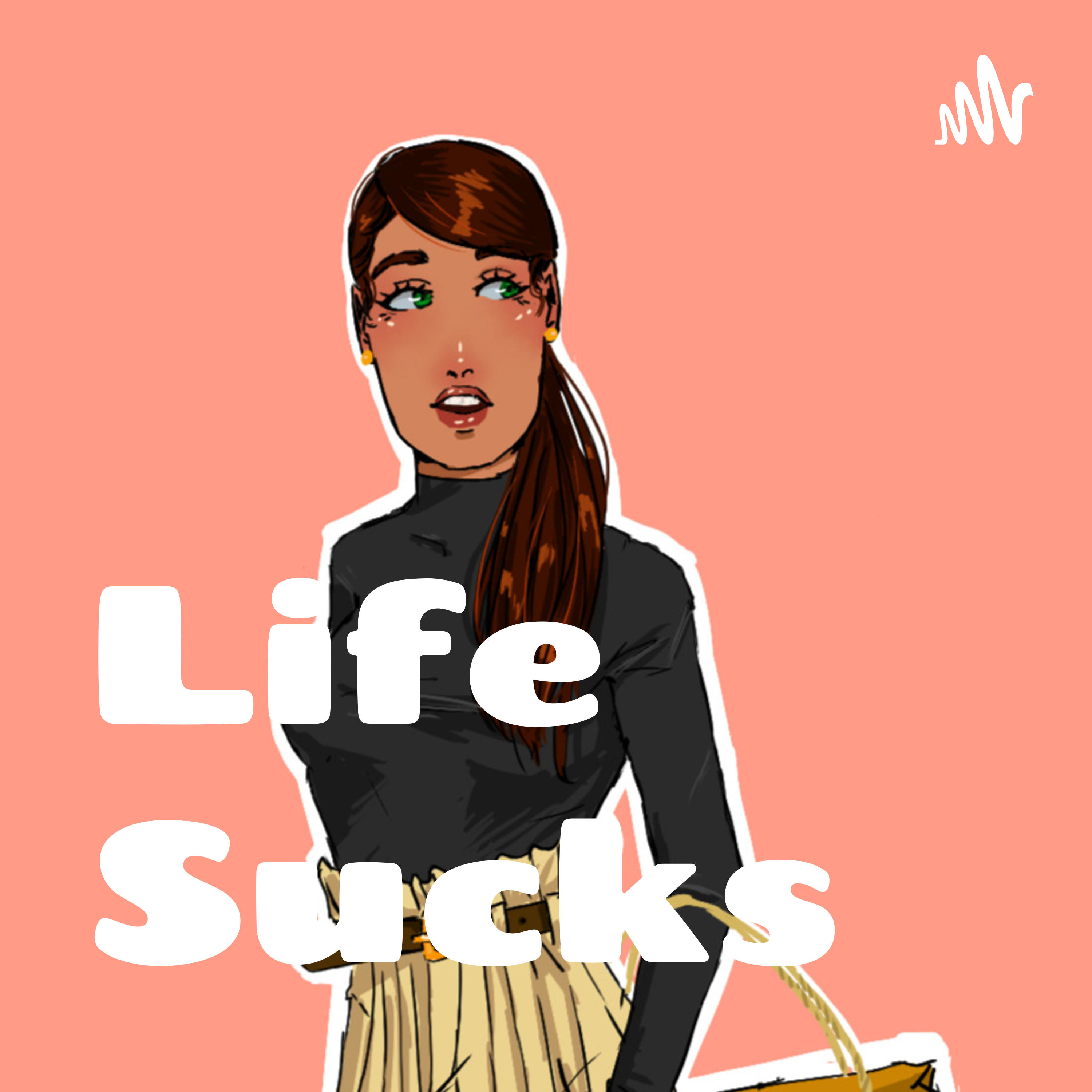 Life Sucks