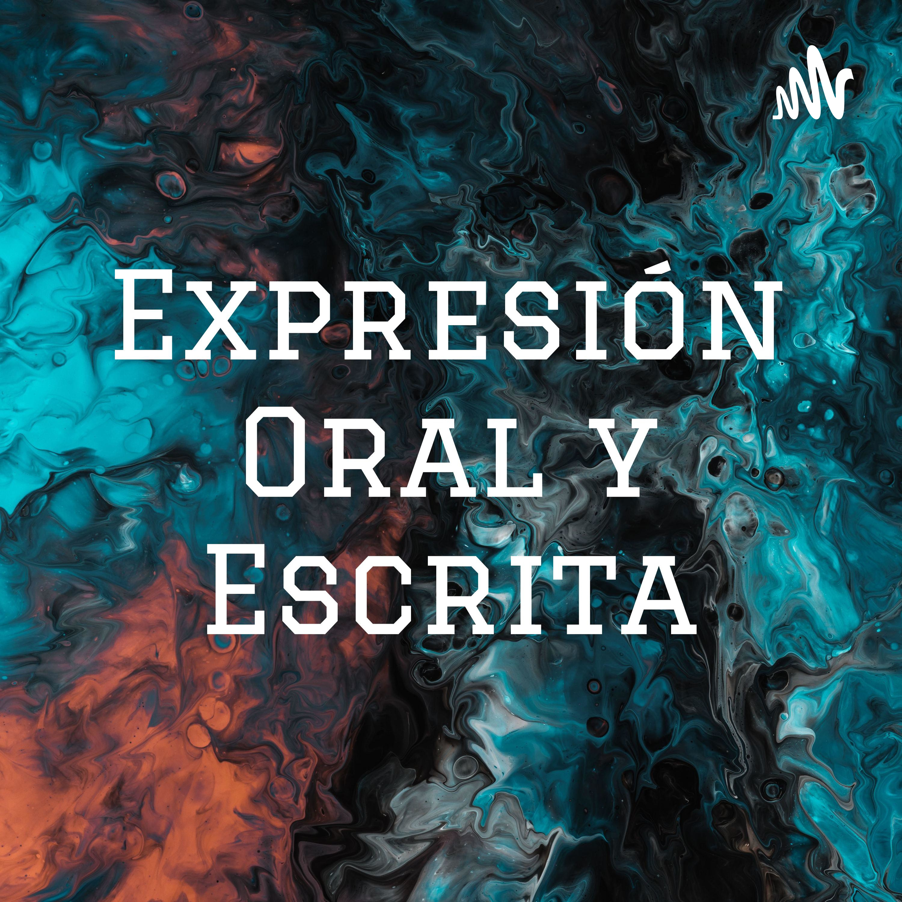 Expresión Oral y Escrita