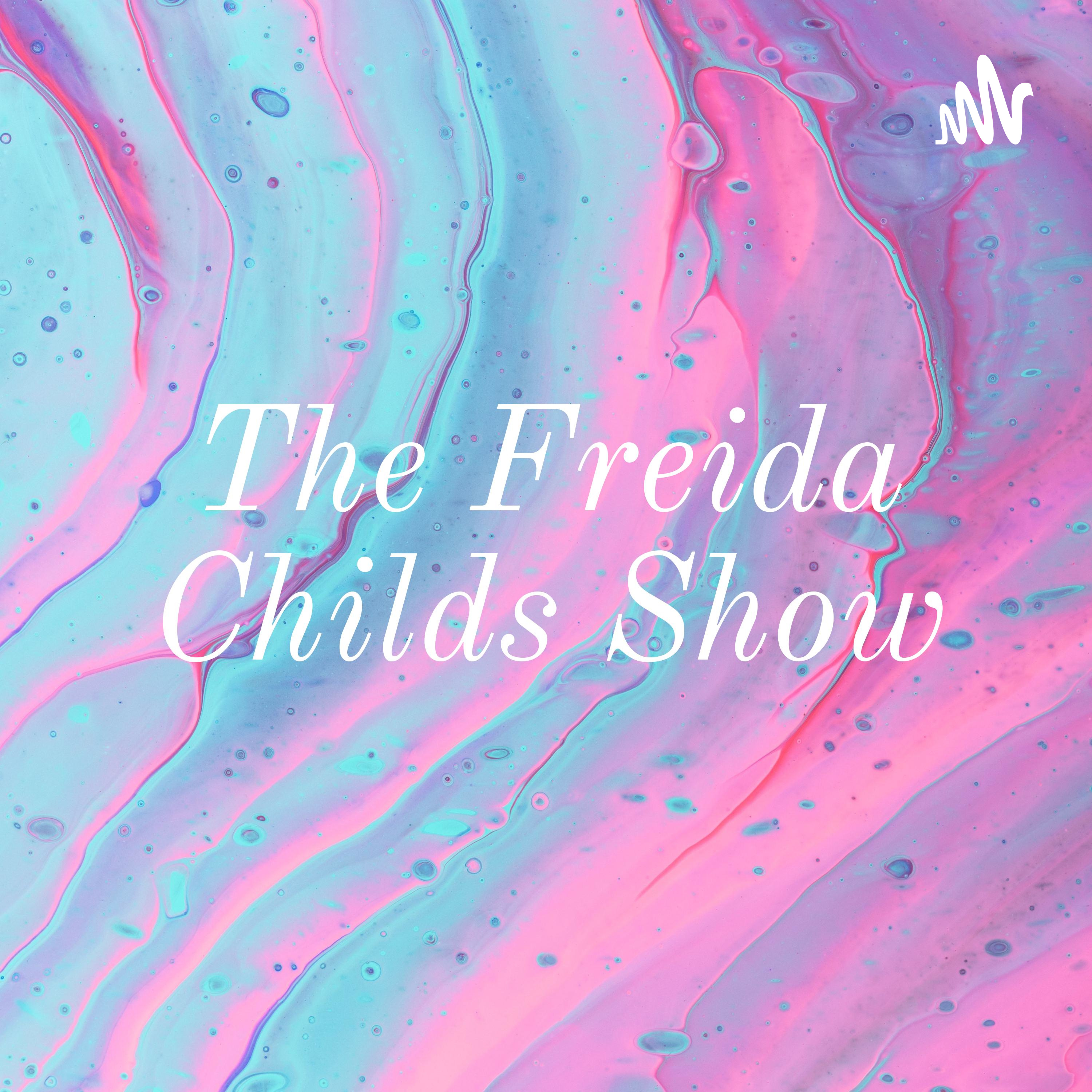 The Freida Childs Show