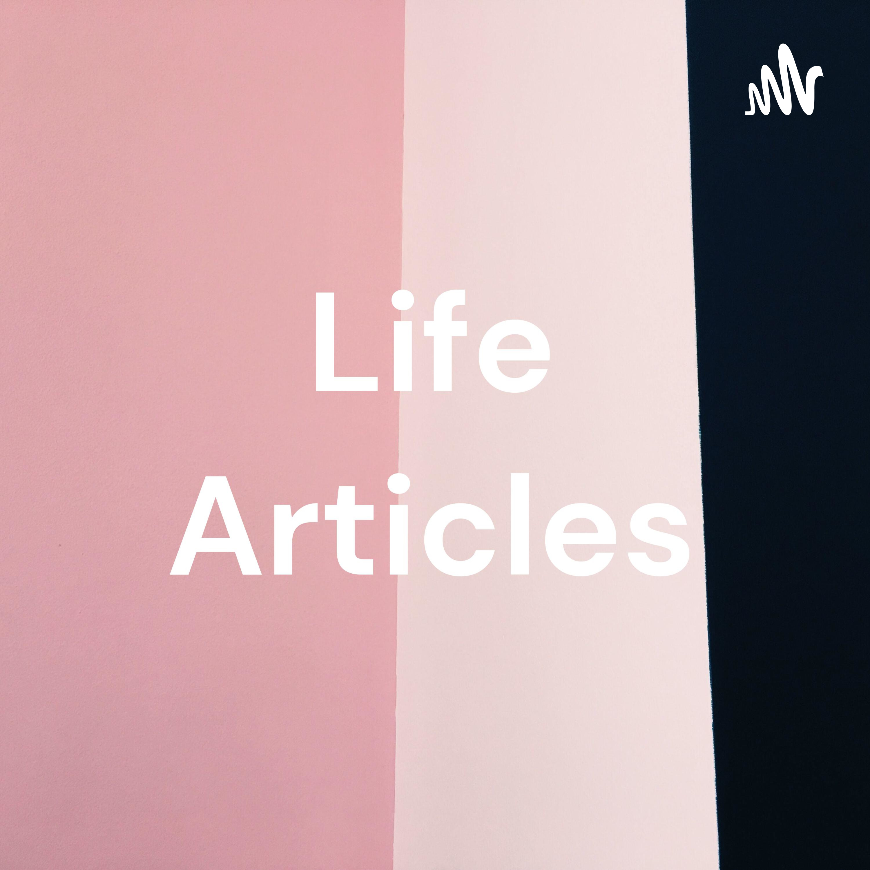 Life Articles