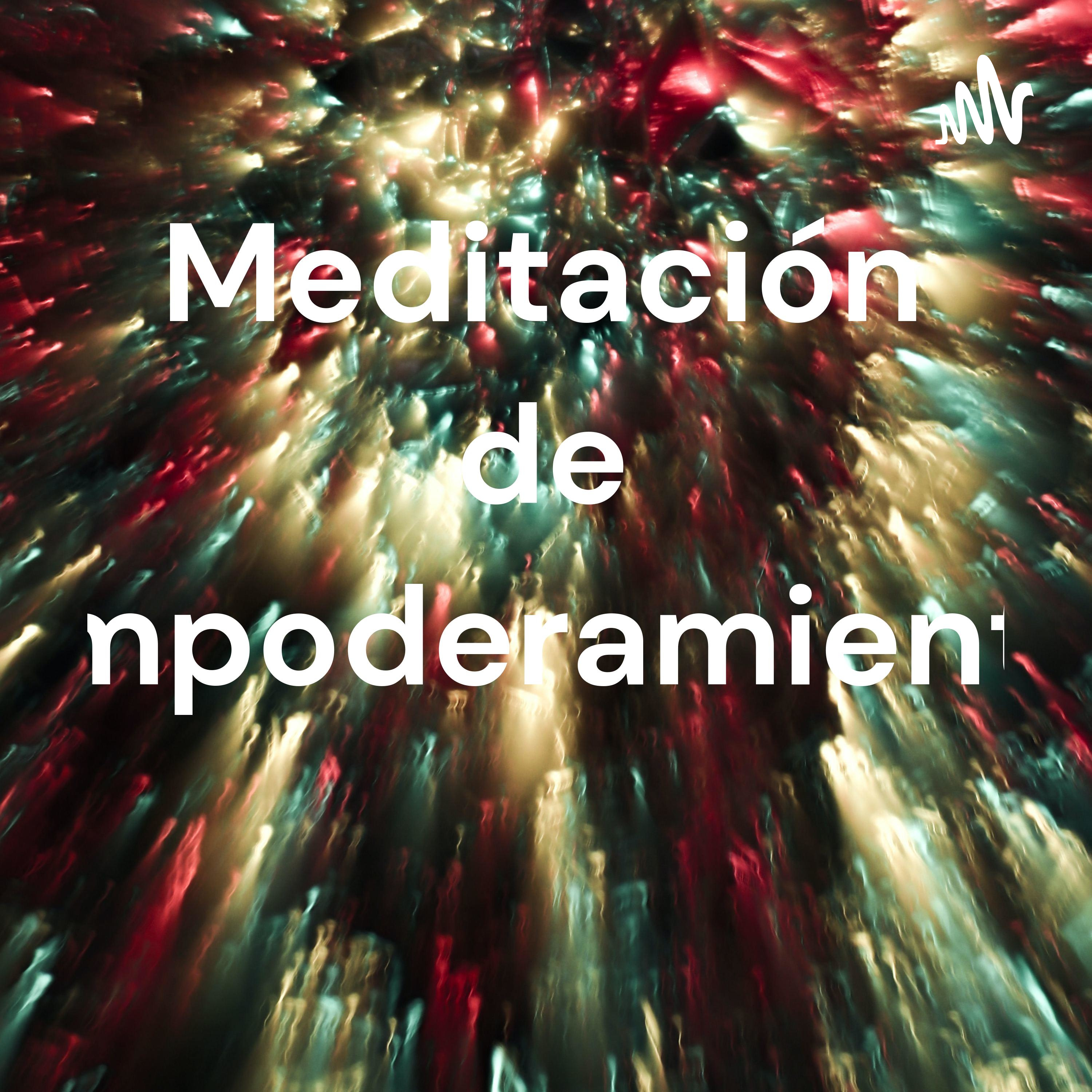 Meditación de Empoderamiento 