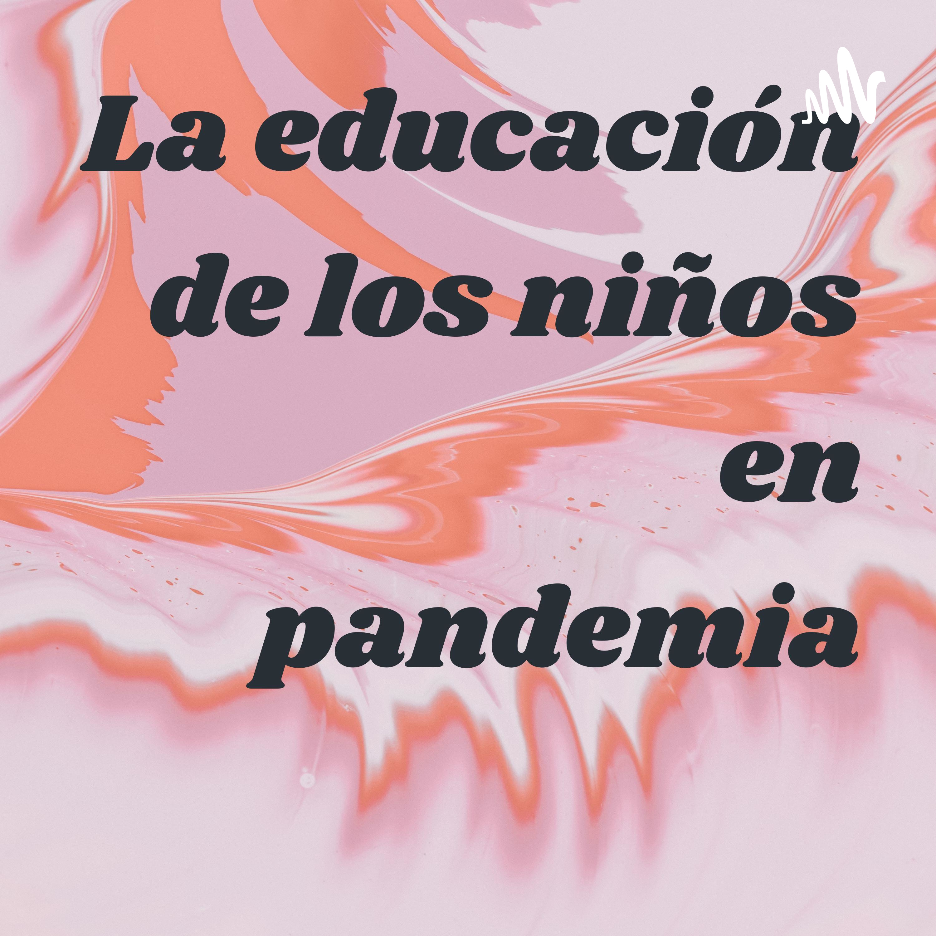 La educación de los niños en pandemia cover art