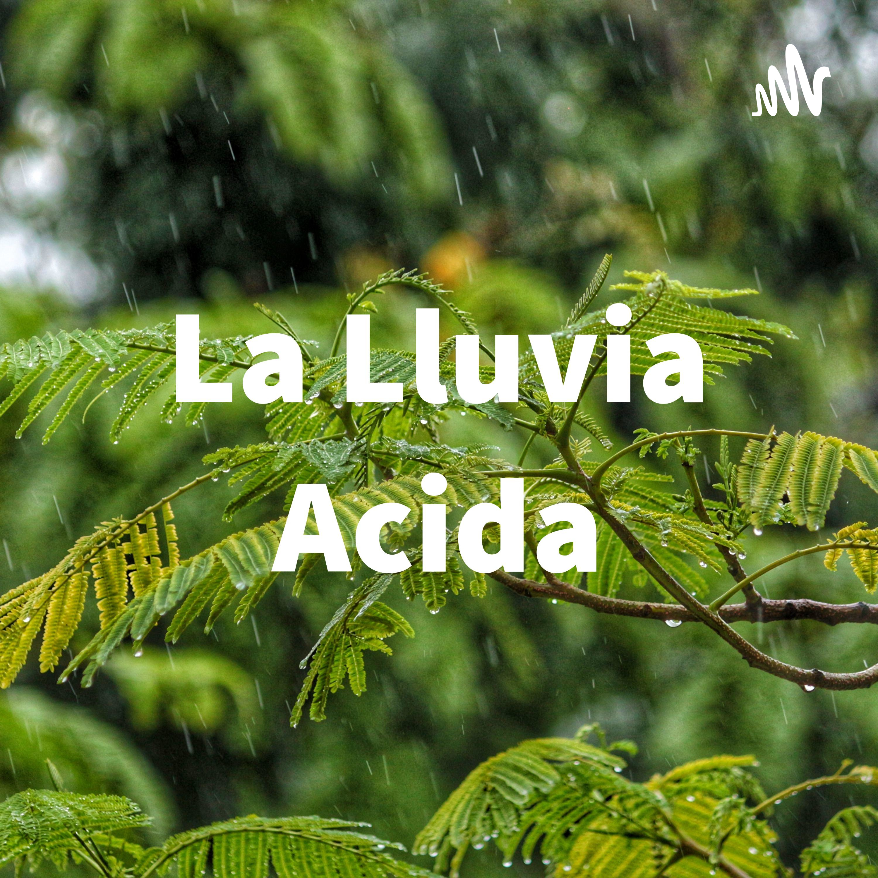 La Lluvia Acida