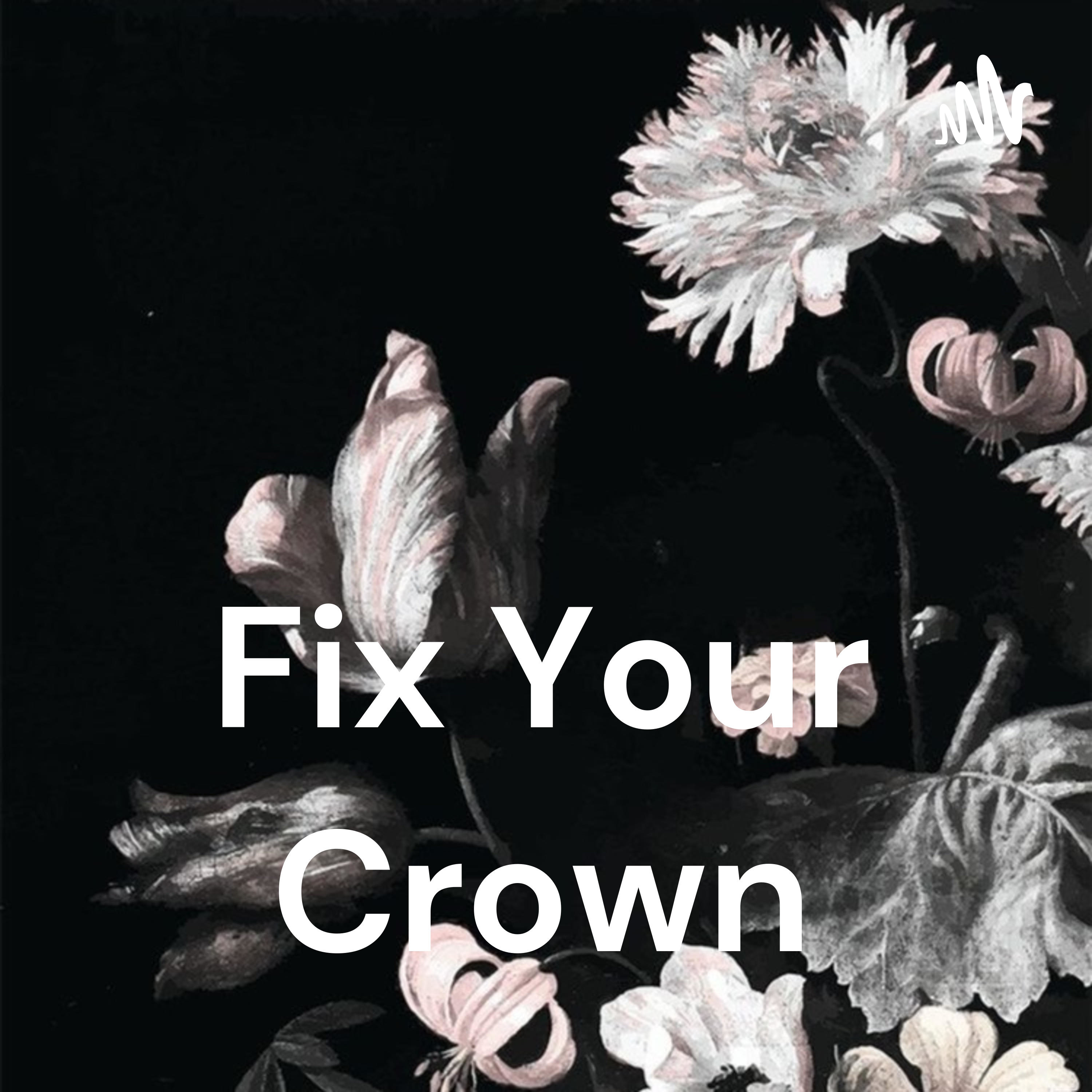 Fix Your Crown