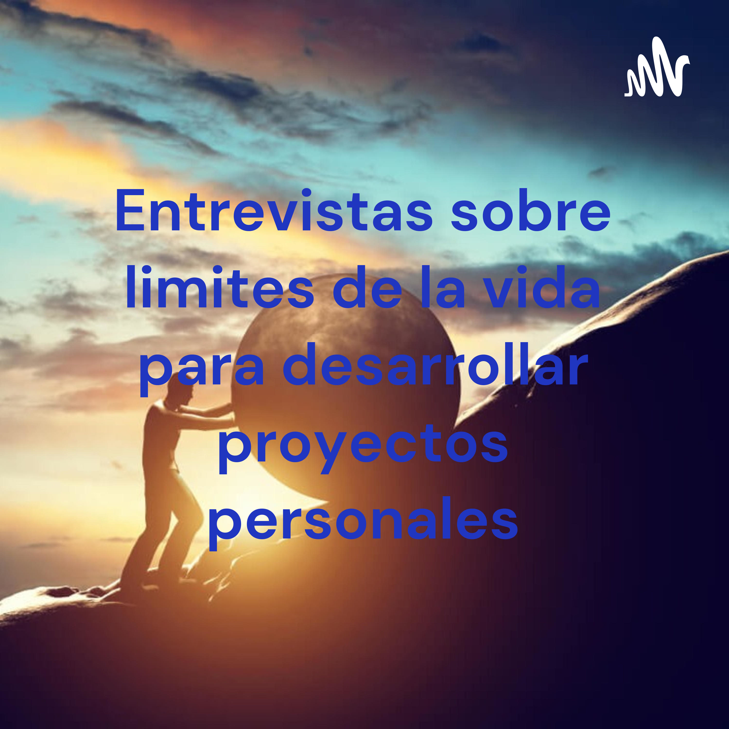 Entrevistas sobre limites de la vida para desarrollar proyectos personales