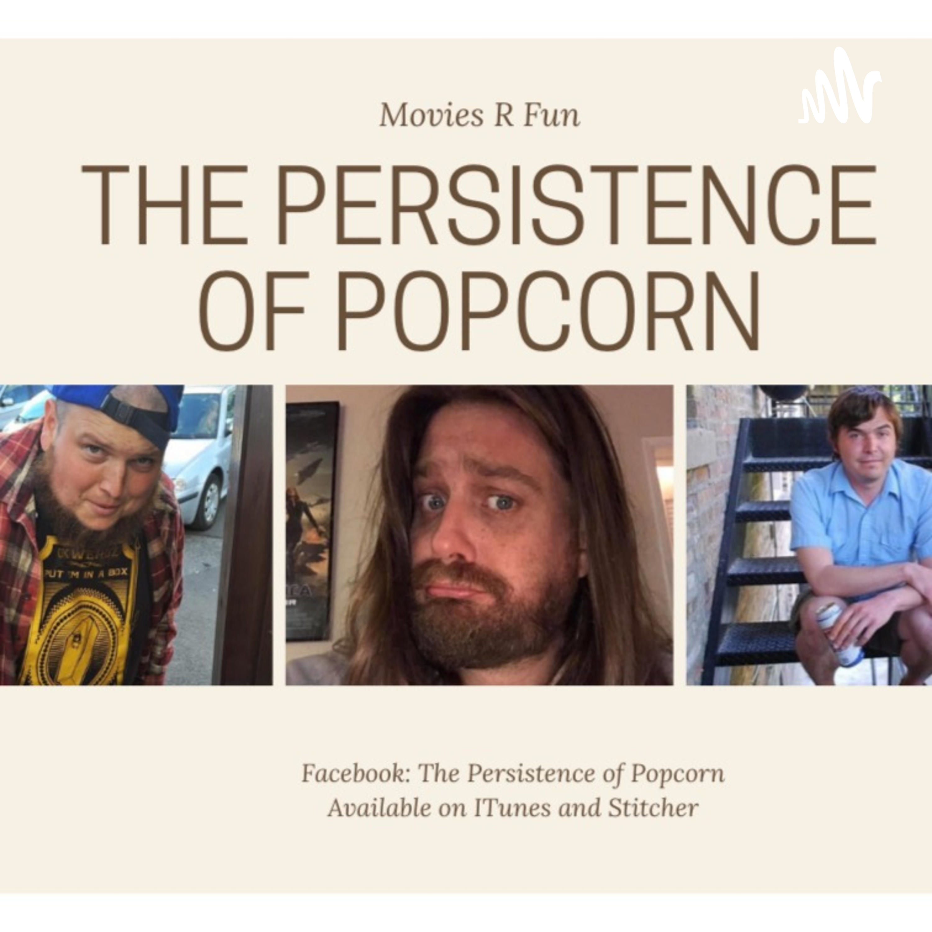 The Persistence of Popcorn