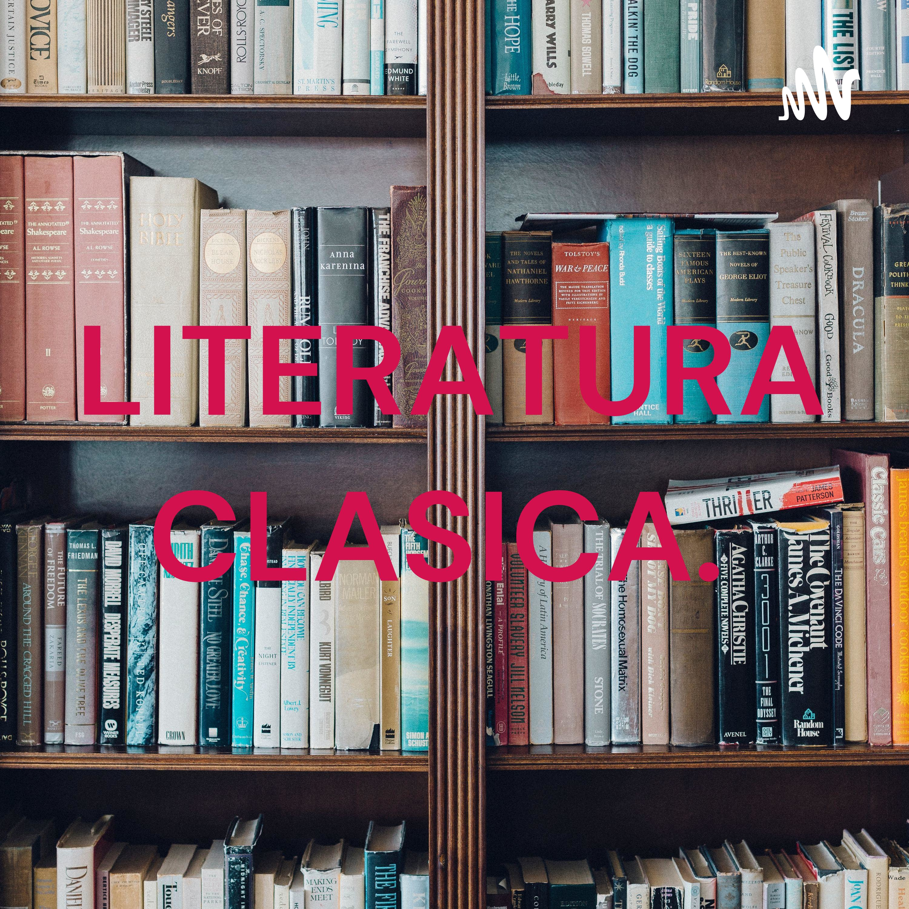 LITERATURA CLASICA. 