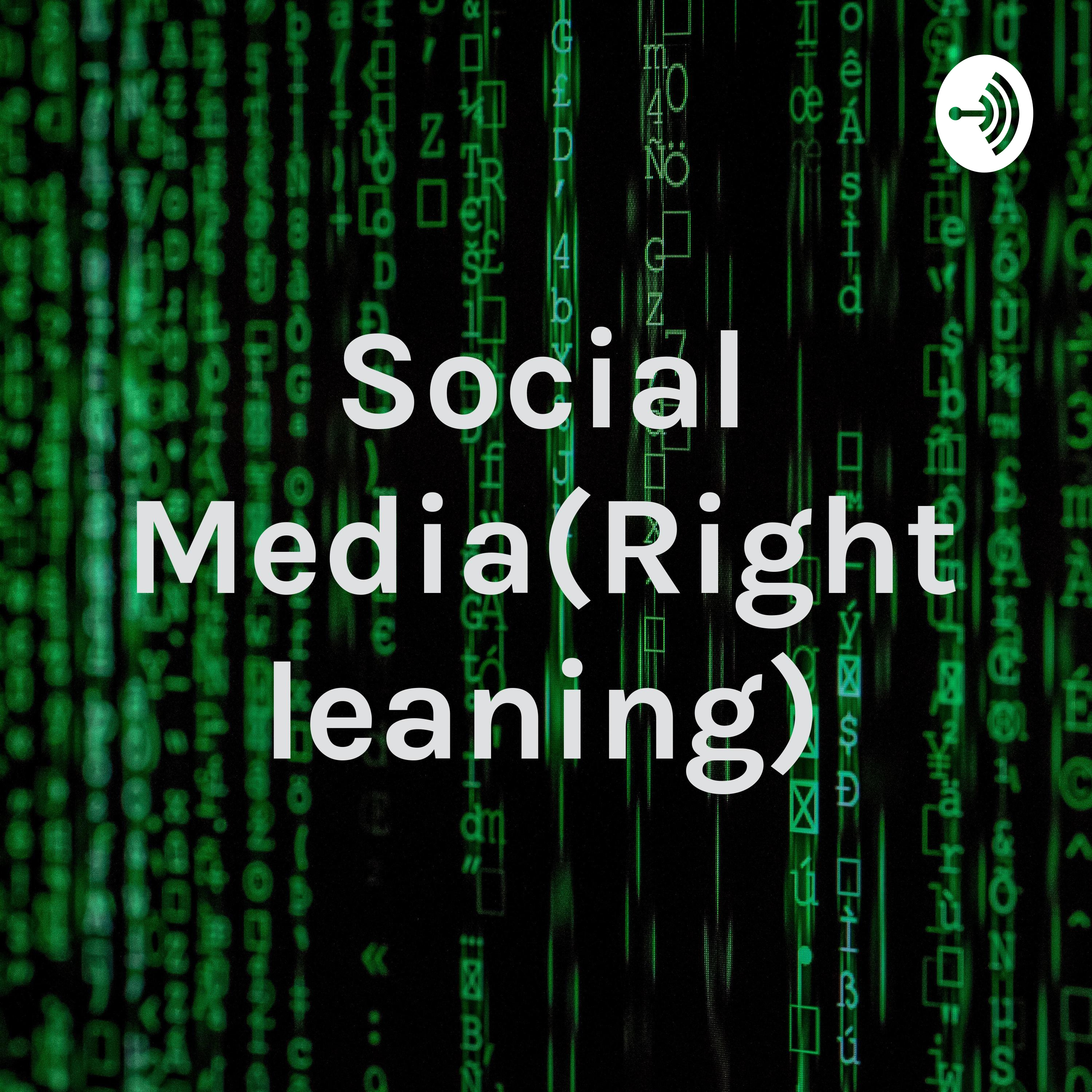 Social Media(Right leaning) podcast artwork