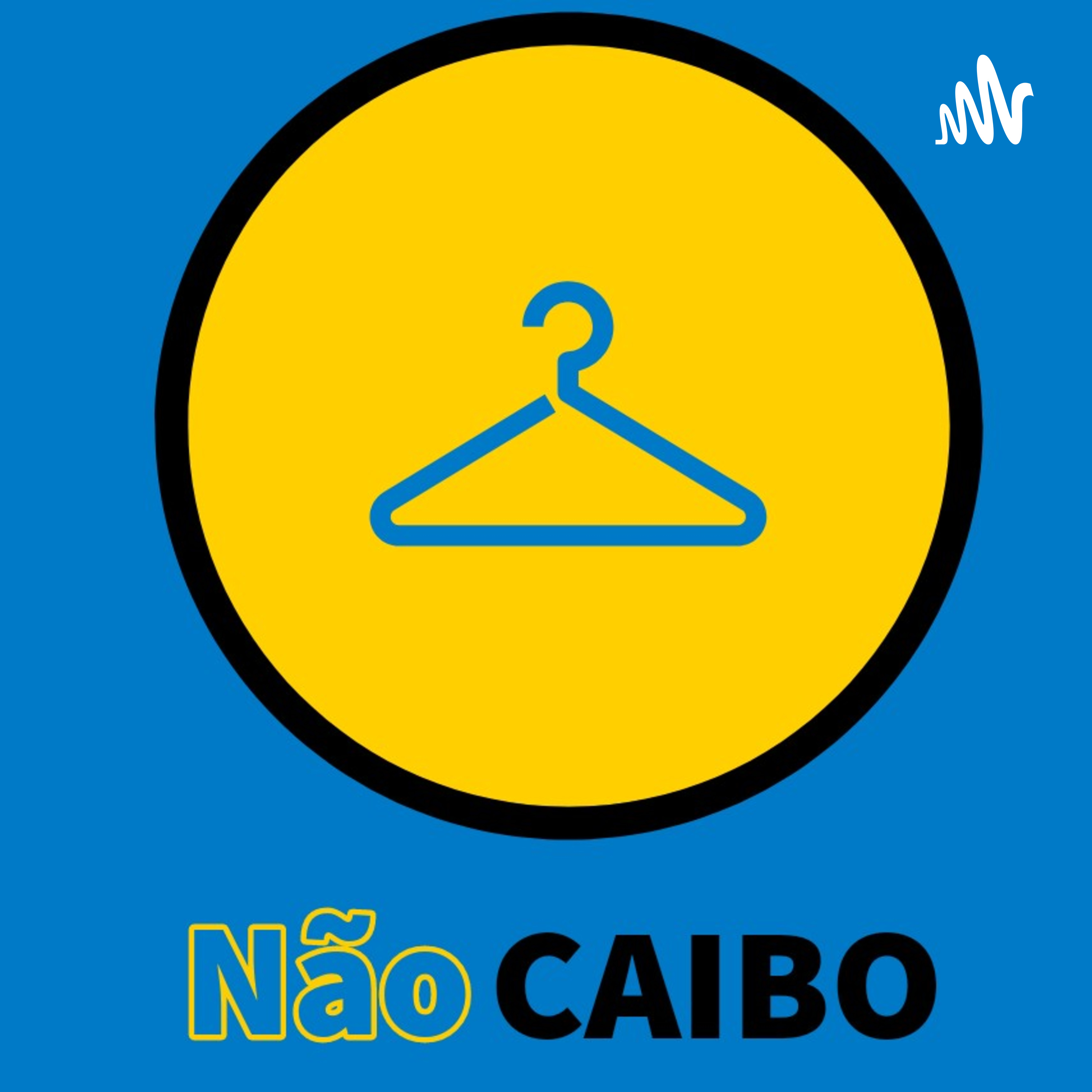 Não Caibo podcast artwork