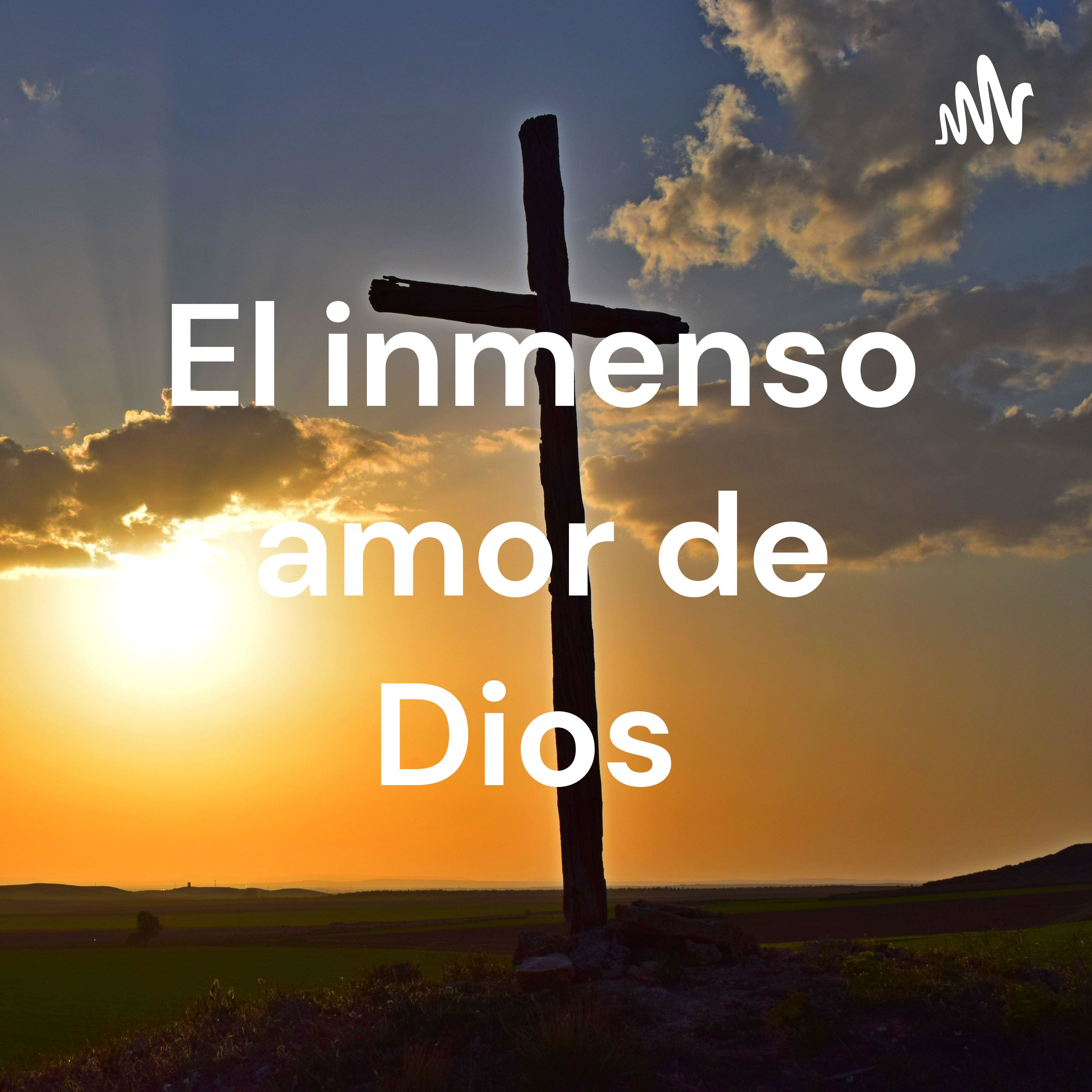 El inmenso amor de Dios 