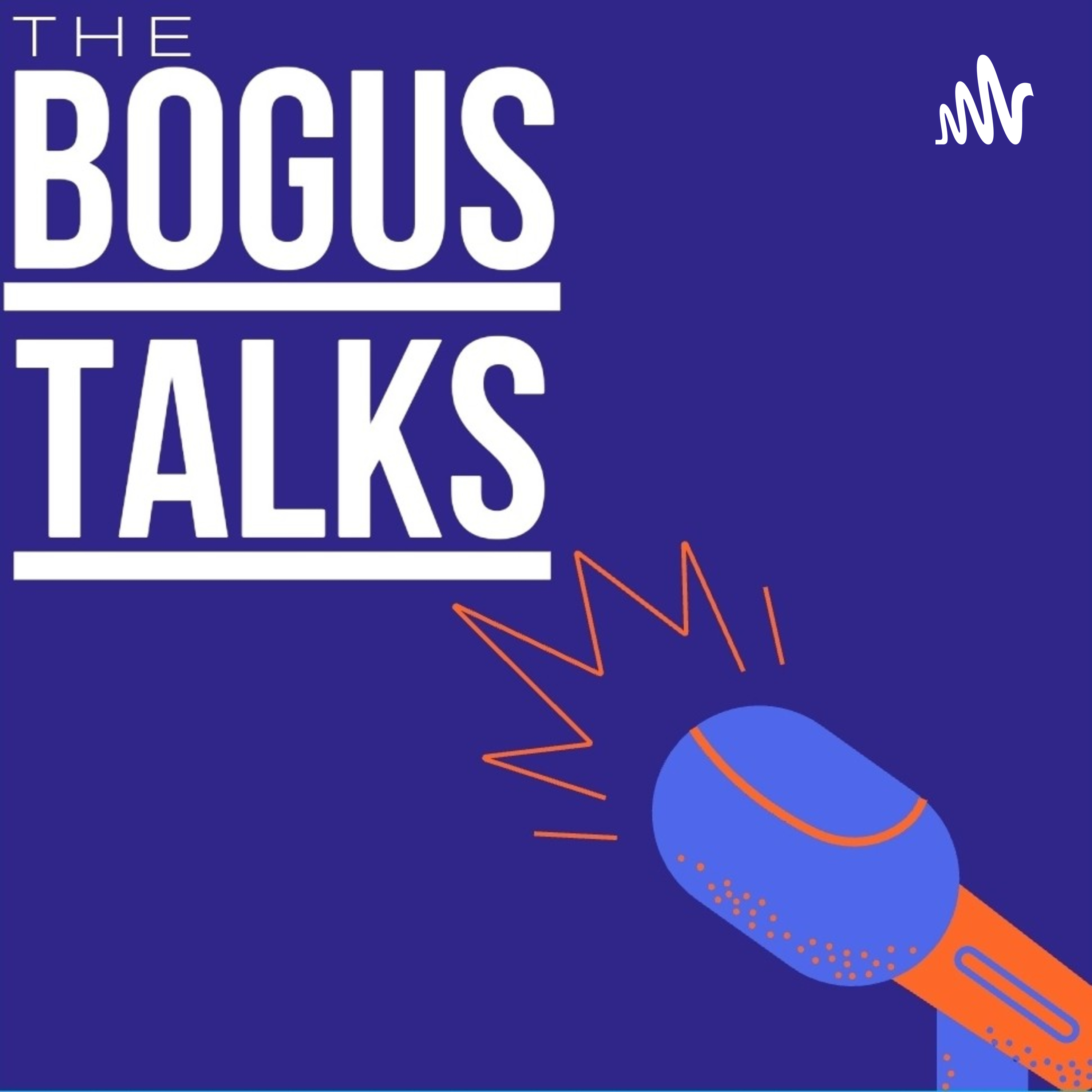 The Bogus Talks