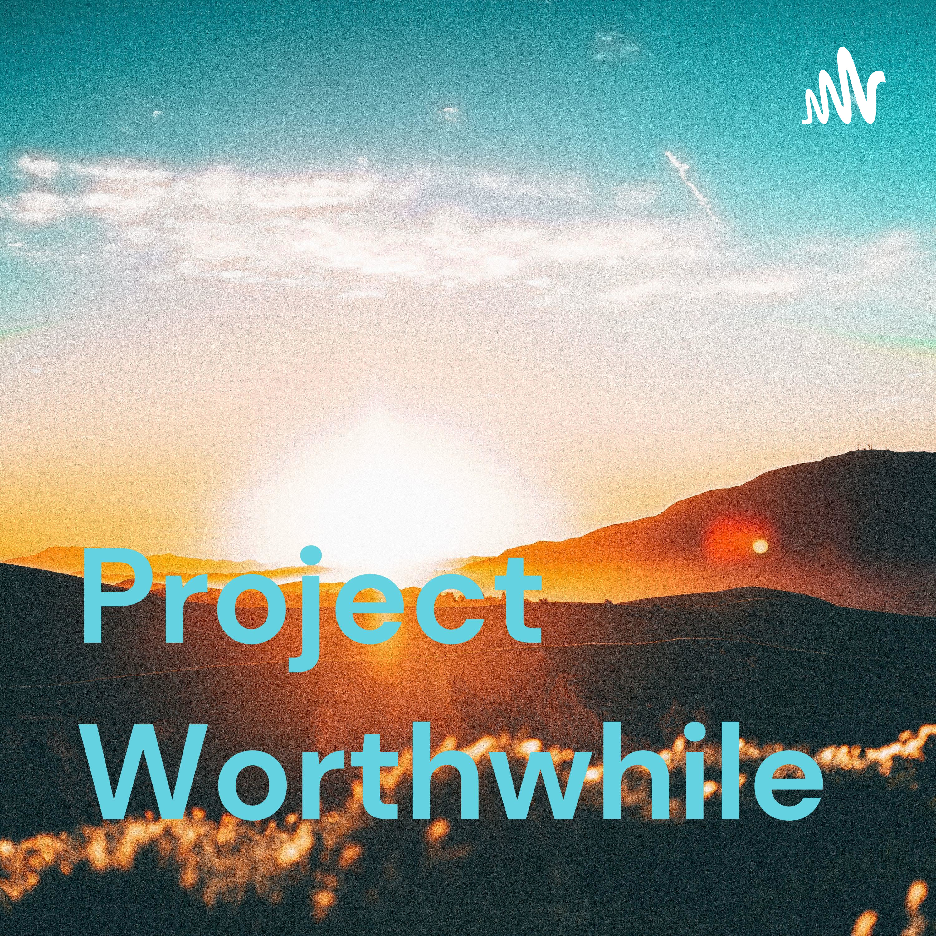 Project Worthwhile