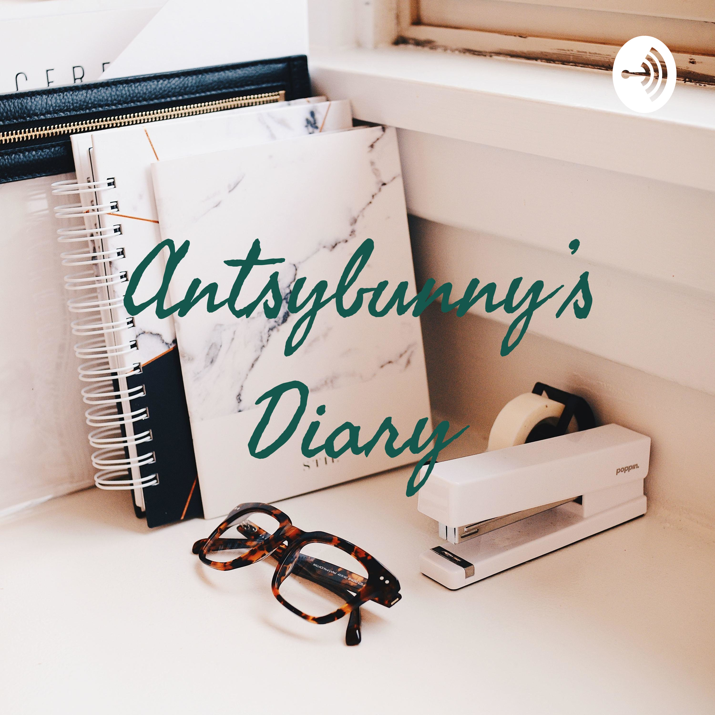 Antsybunny's Diary