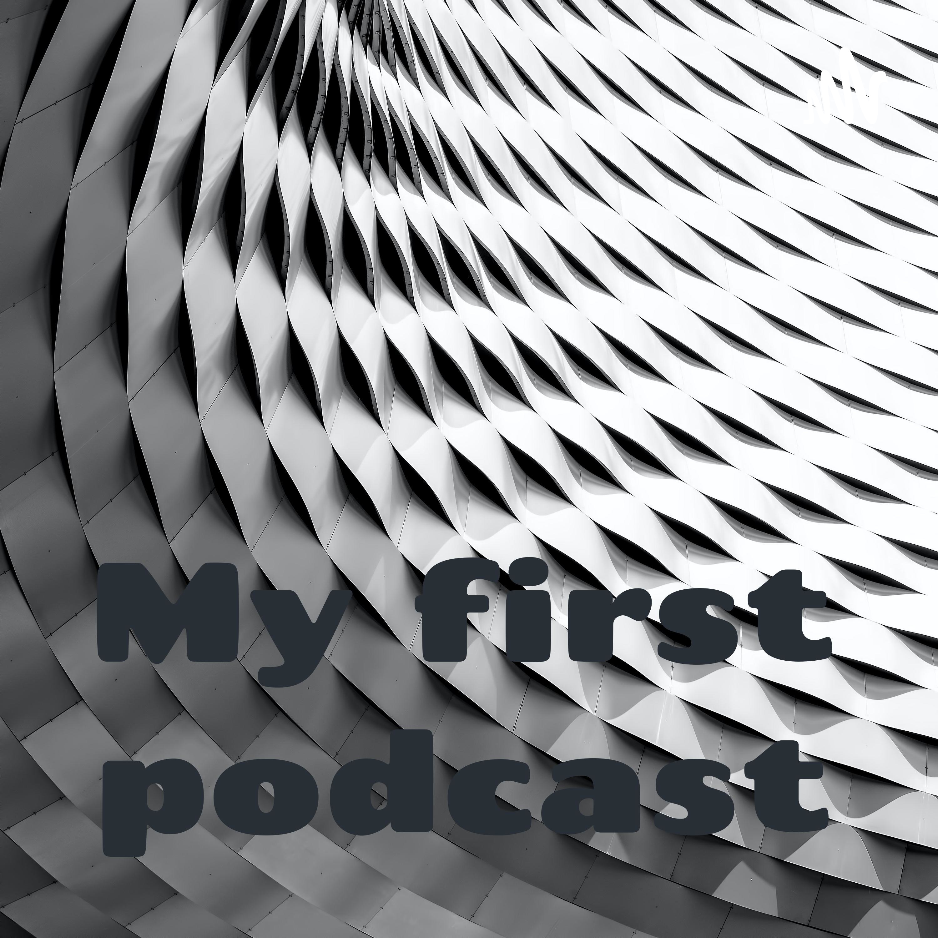 My first podcast