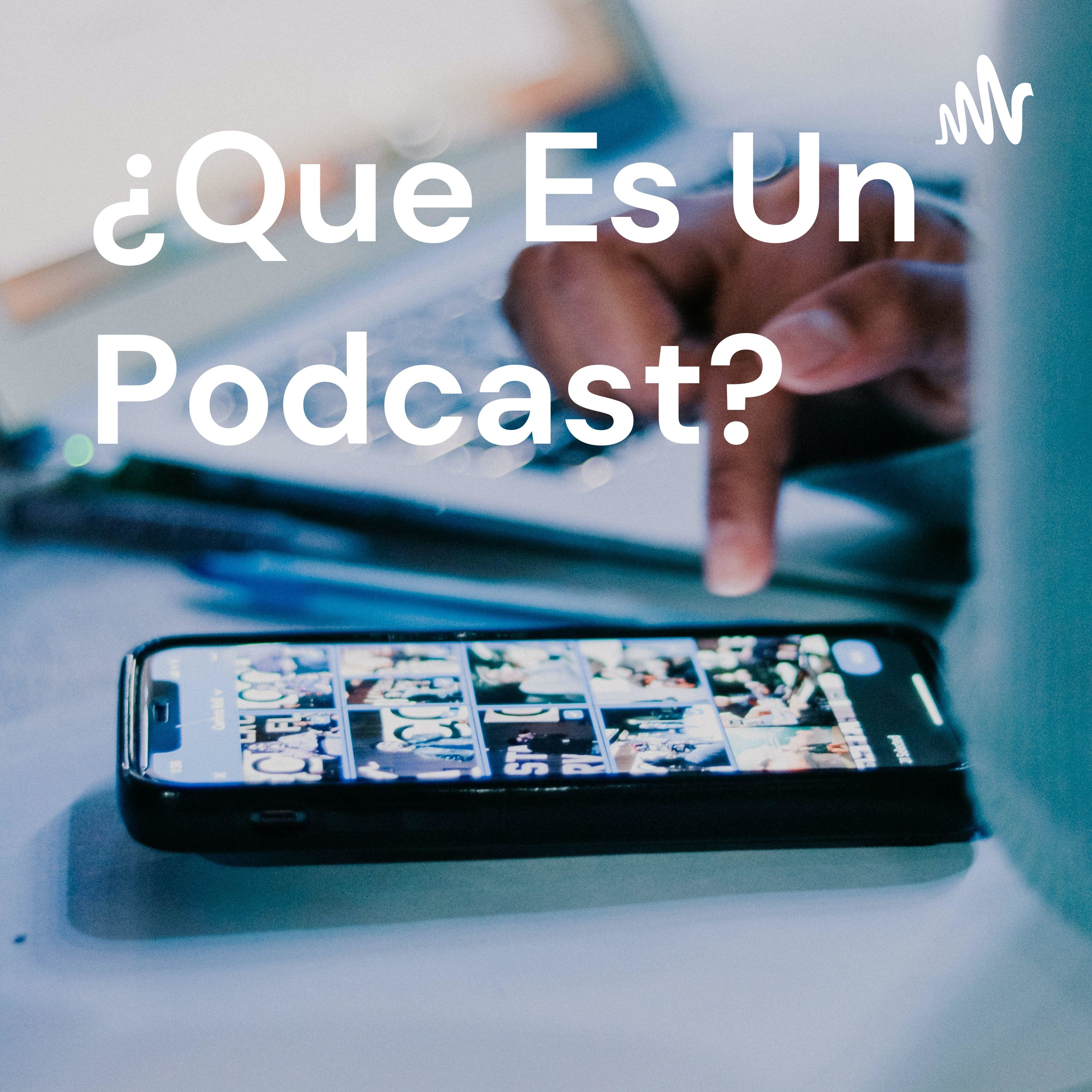 ¿Que Es Un Podcast? cover art
