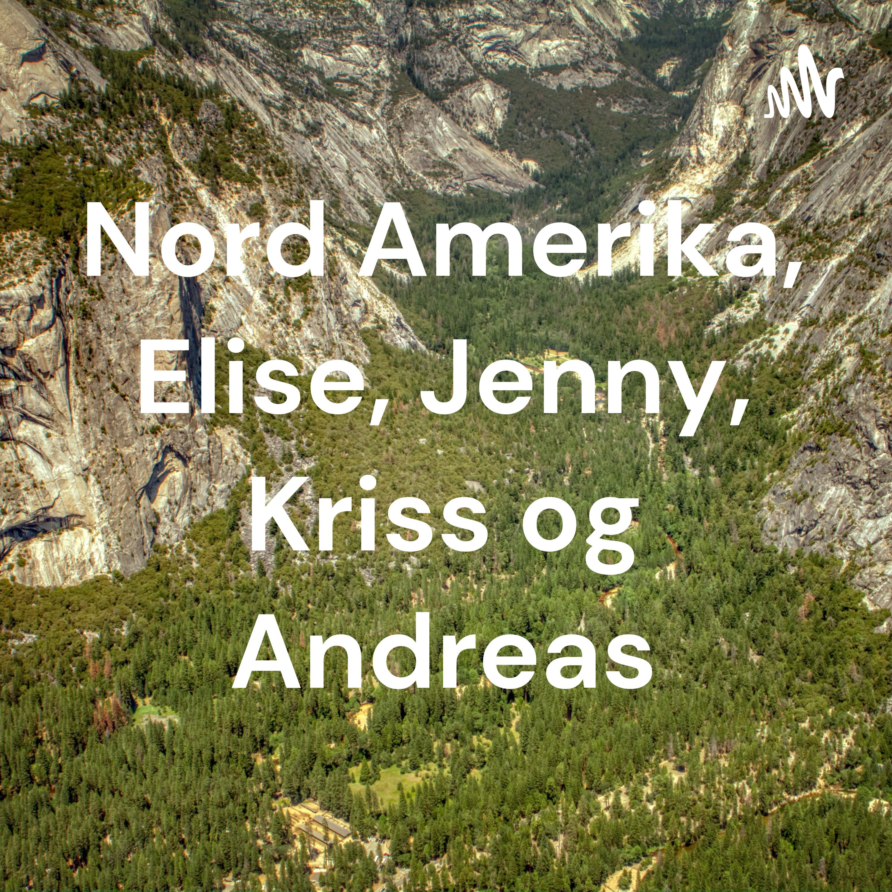 Nord Amerika, Elise, Jenny, Kriss og Andreas cover art