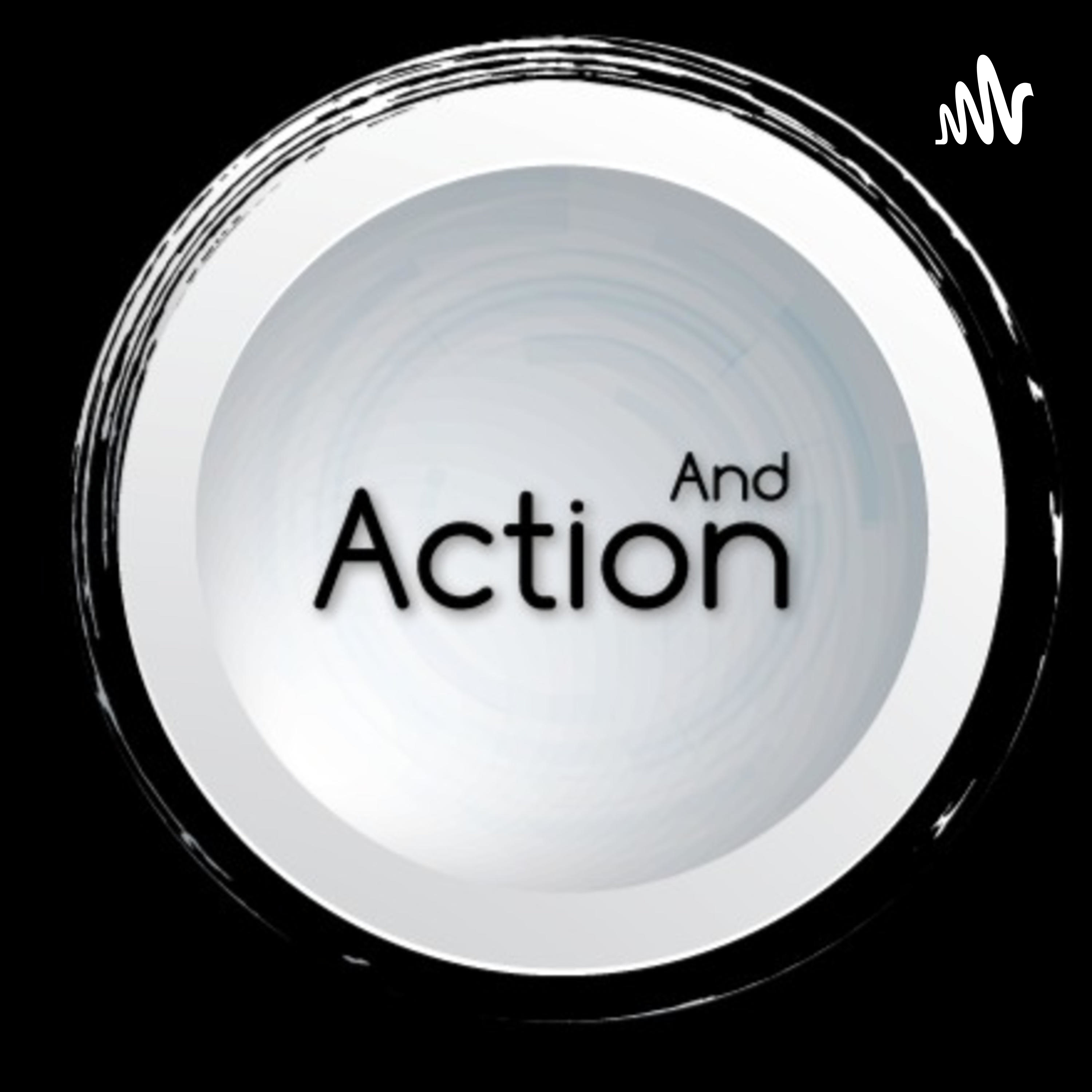 And Action