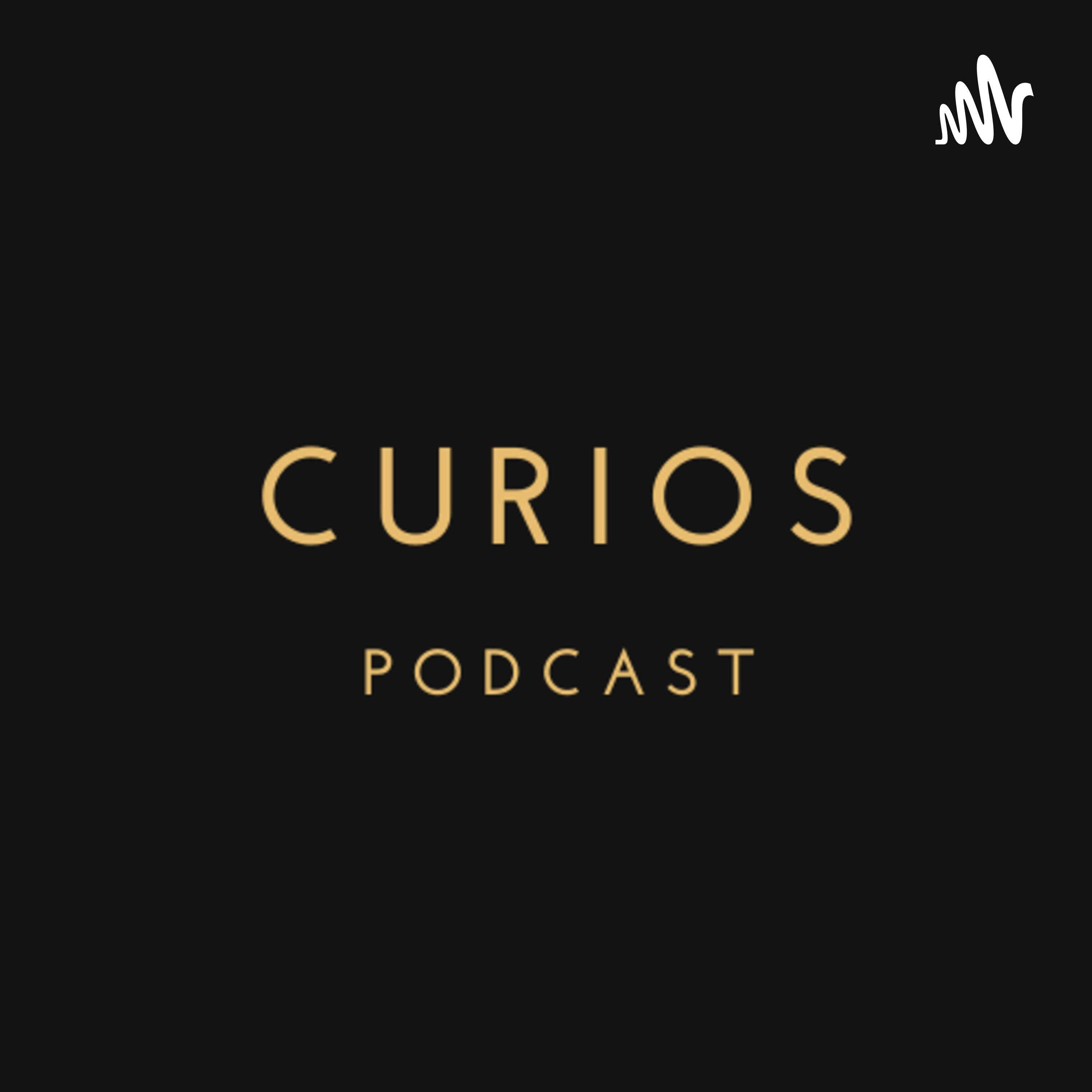 Curios Podcast Curios Podcast