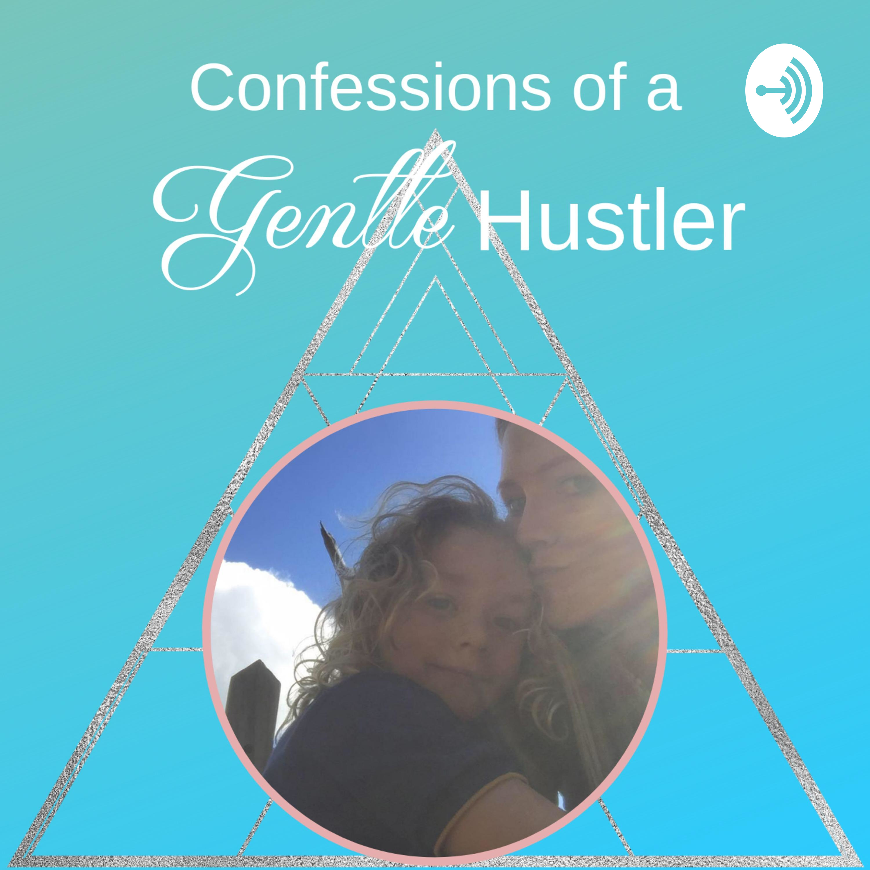 Confessions of a Gentle Hustler