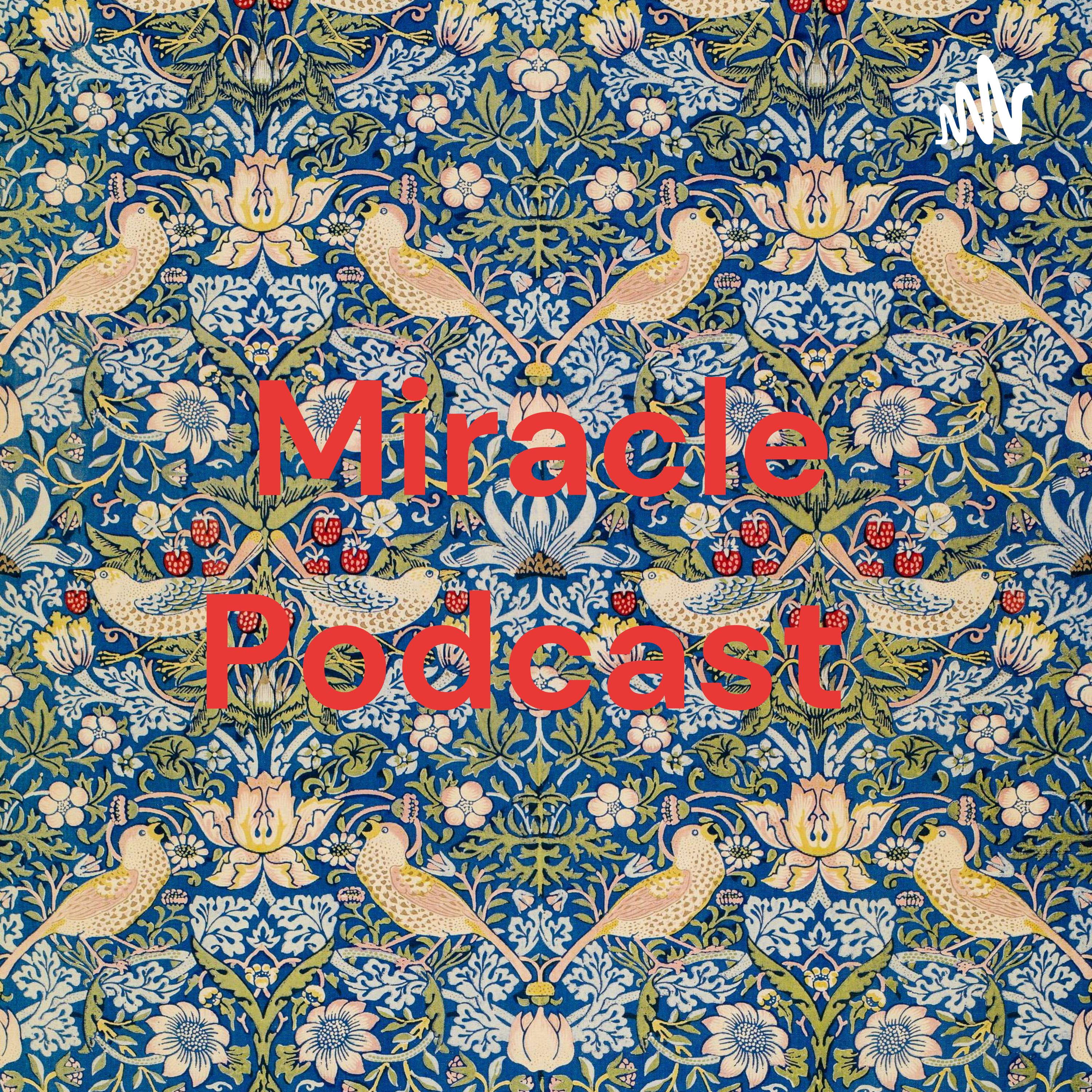 Miracle Podcast