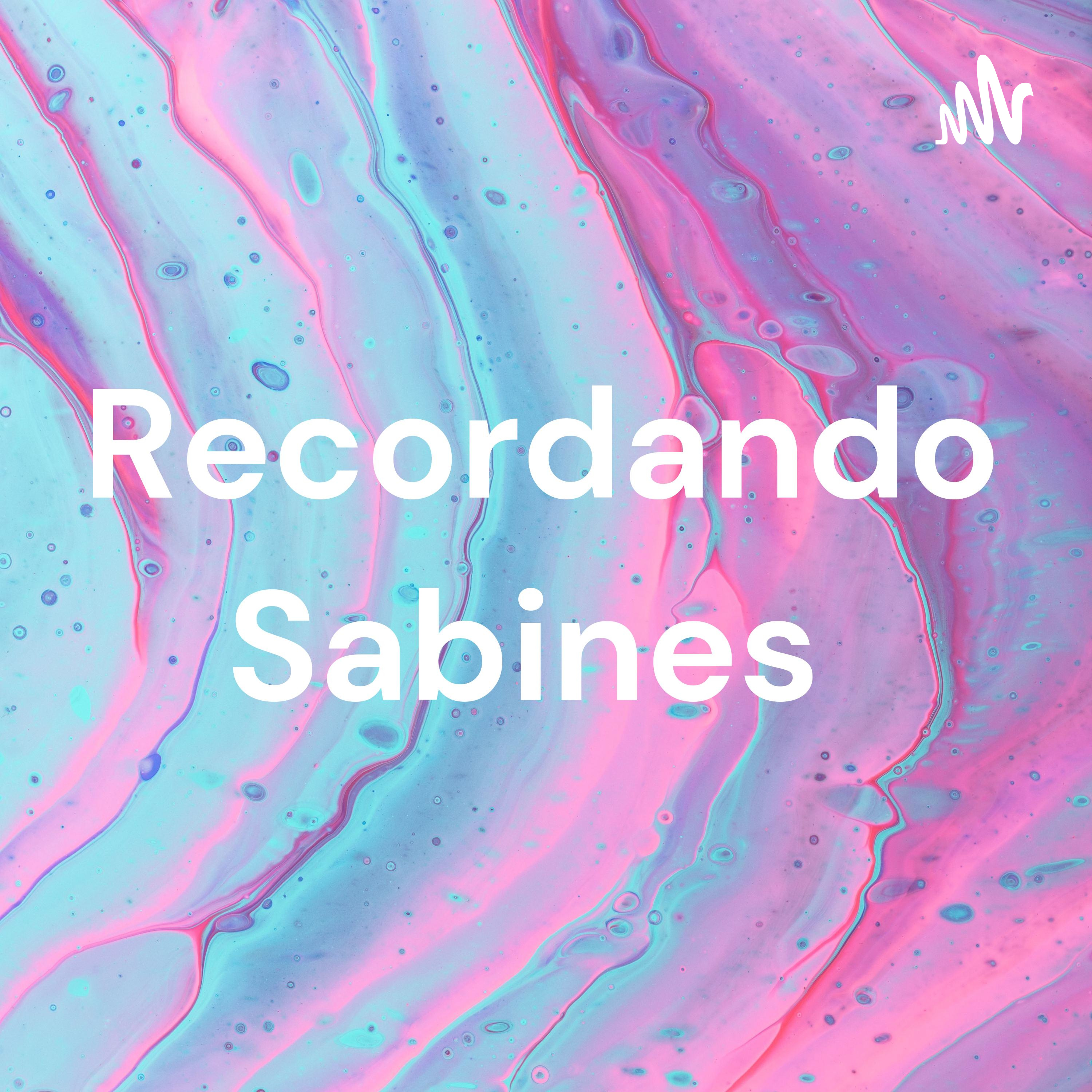 Recordando Sabines podcast artwork