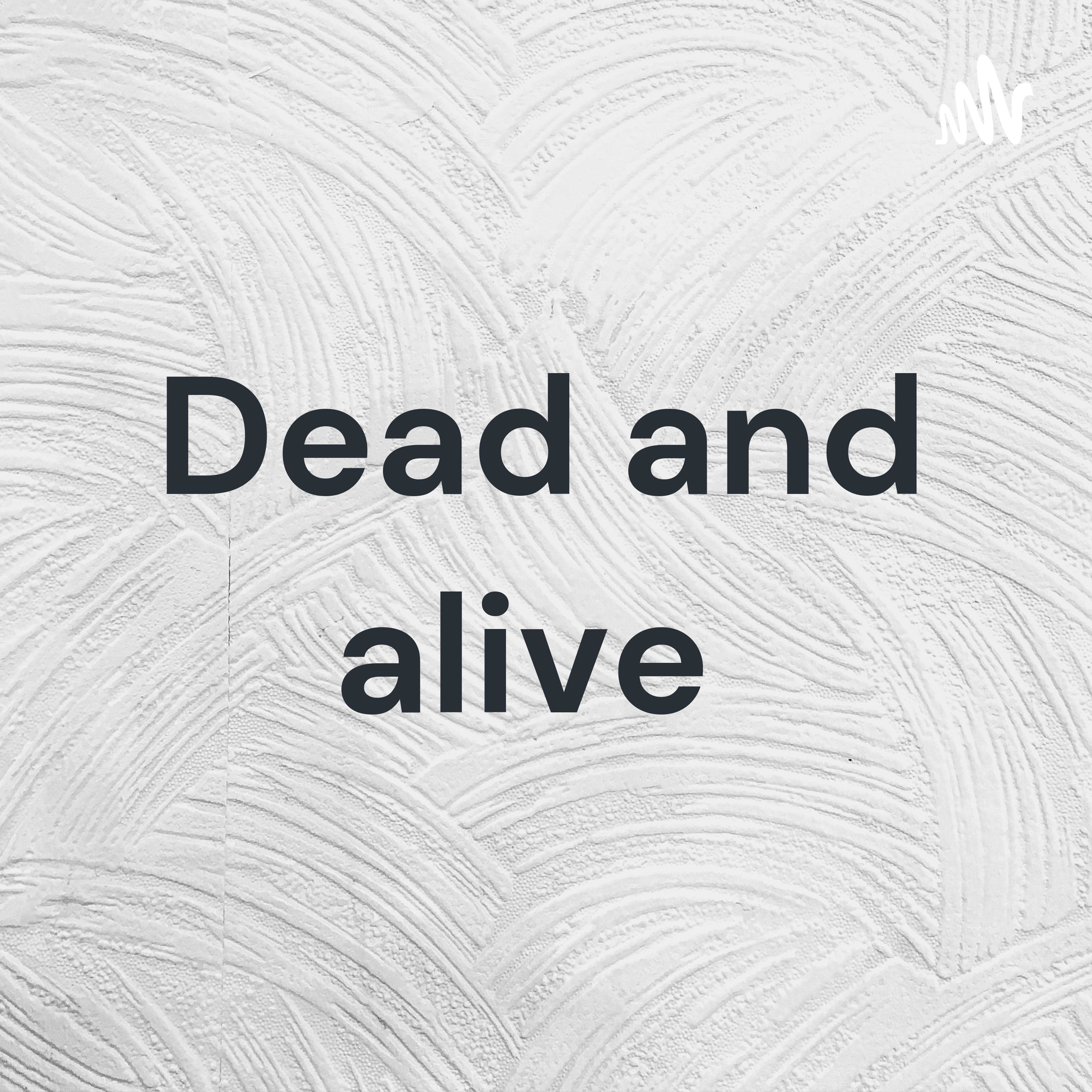 Dead and alive cover art