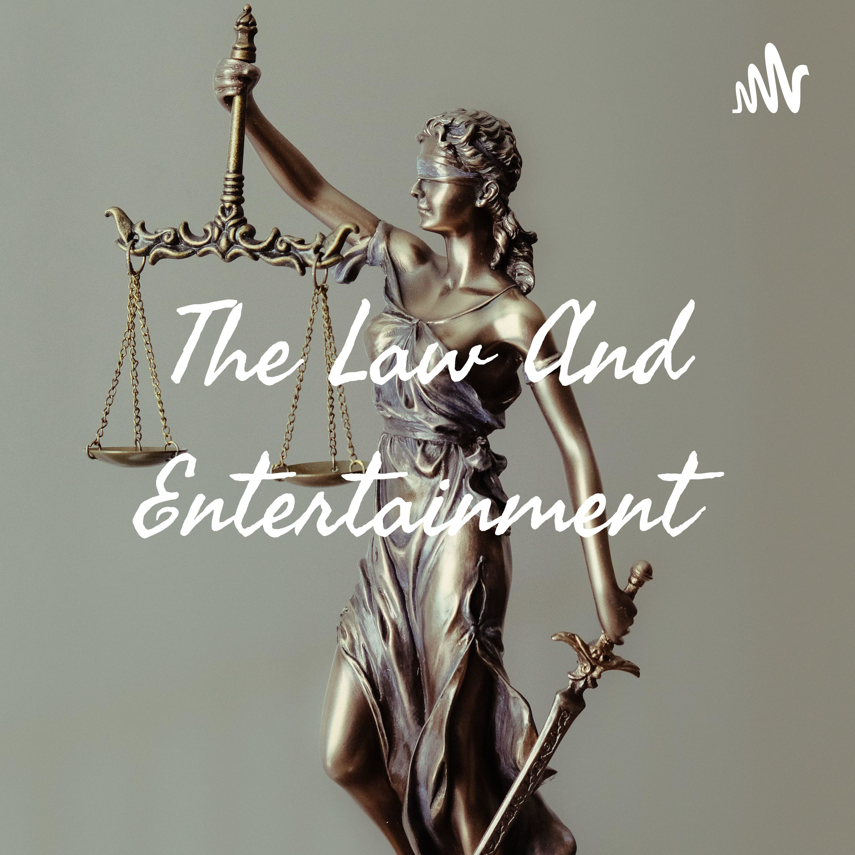 The Law And Entertainment