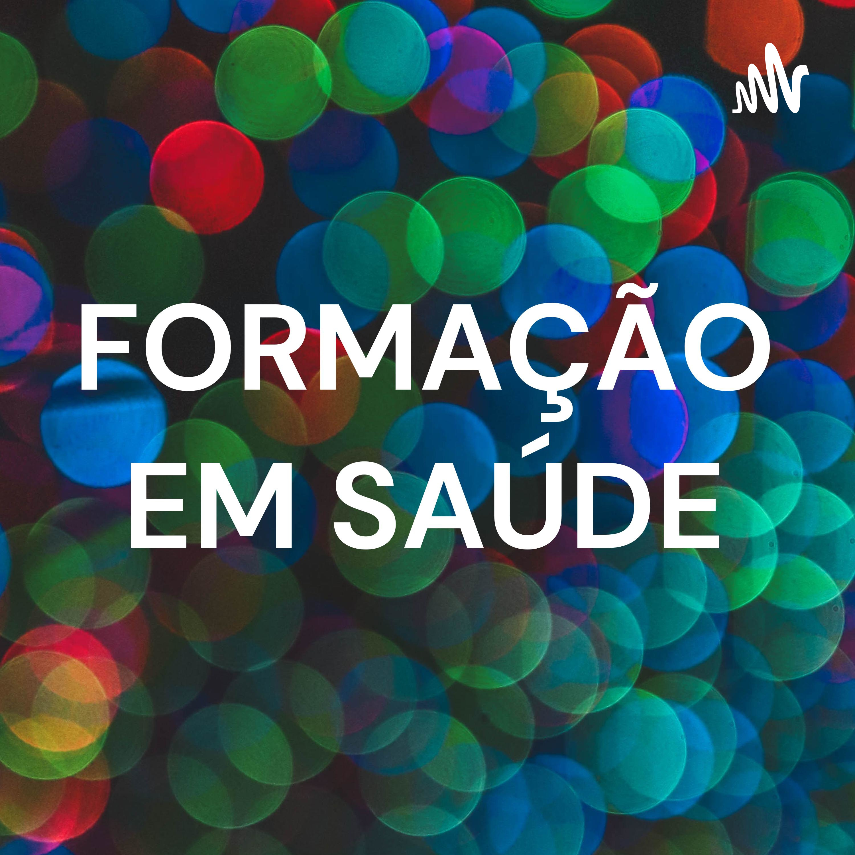 FORMAÇÃO EM SAÚDE