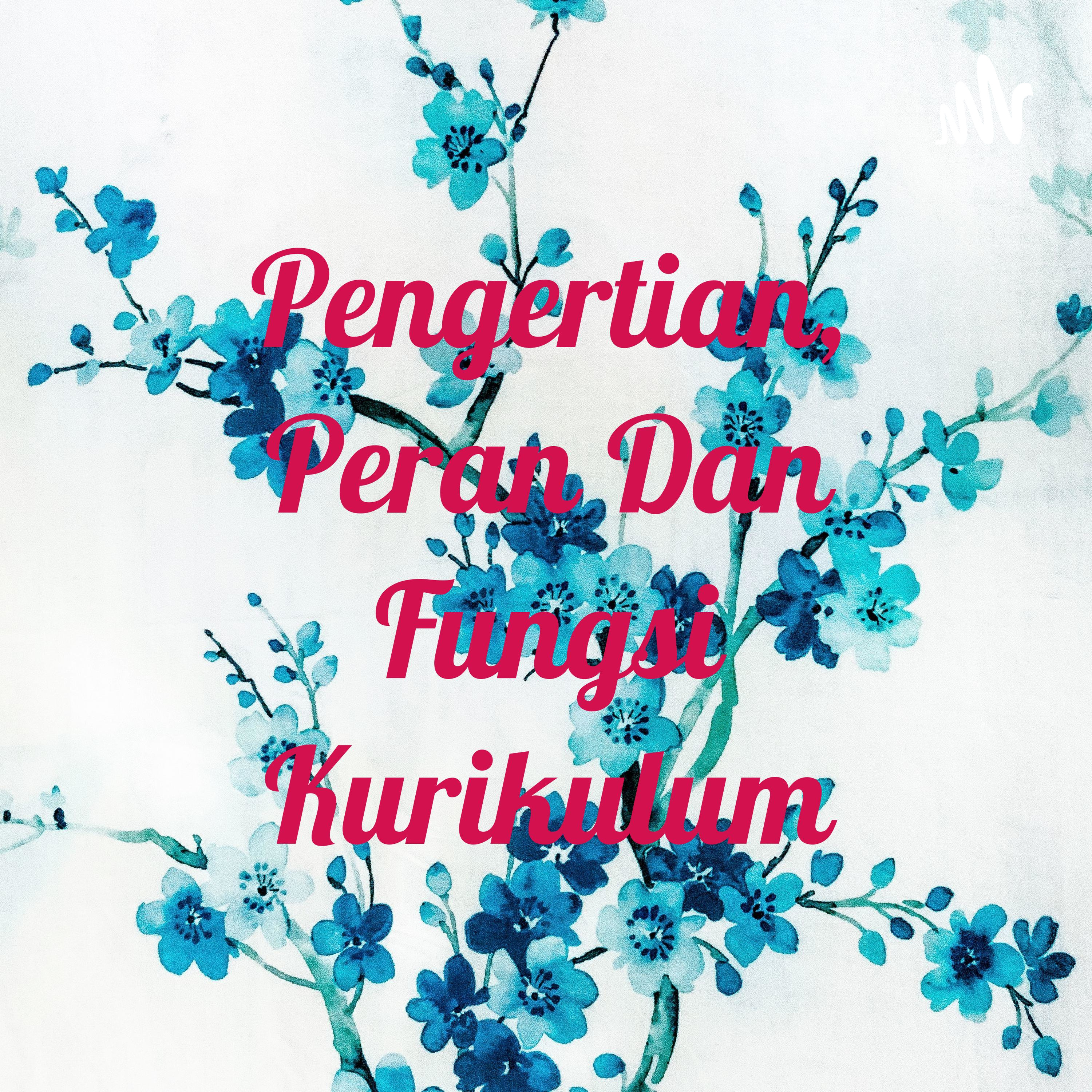 Pengertian, Peran Dan Fungsi Kurikulum cover art