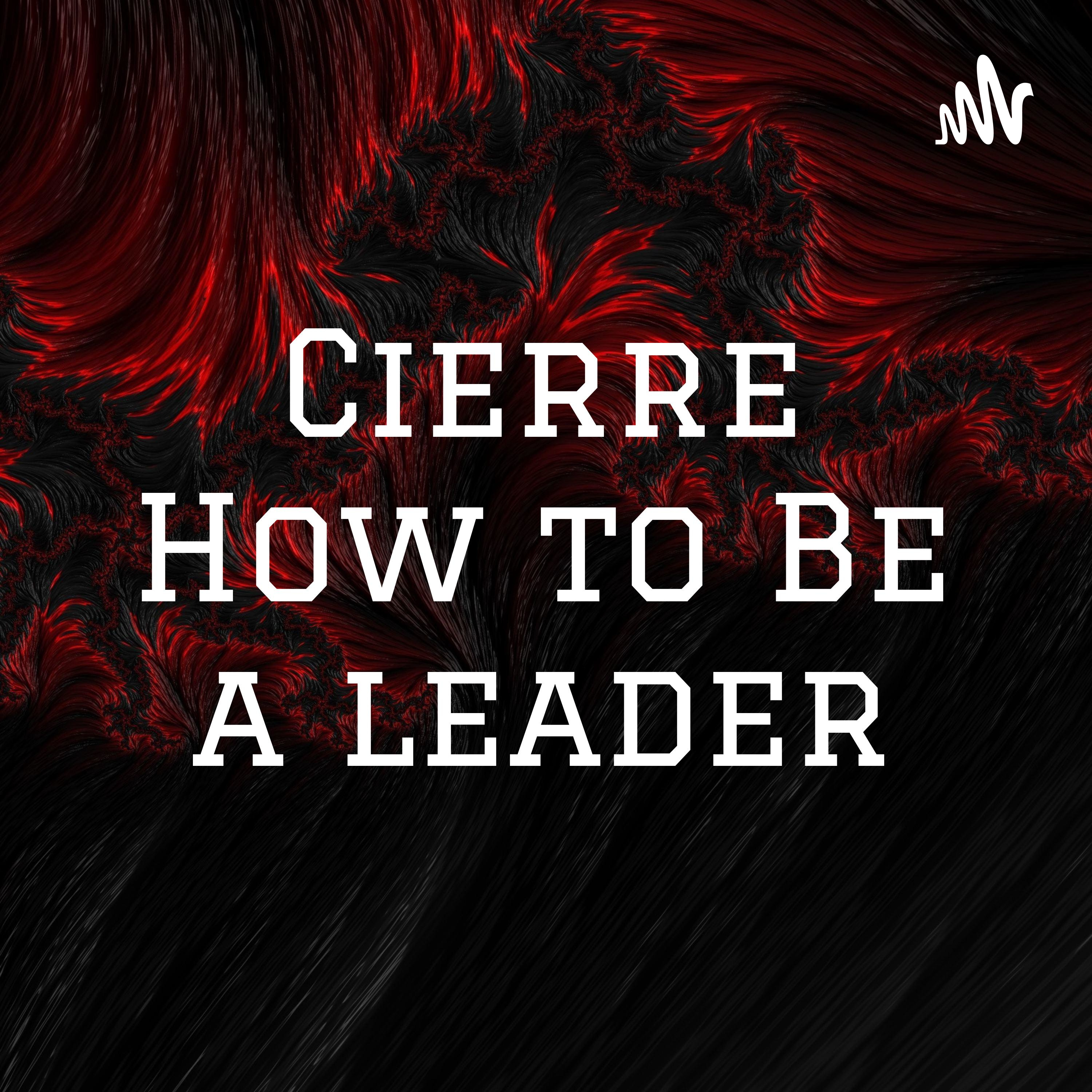 Cierre How to Be a leader