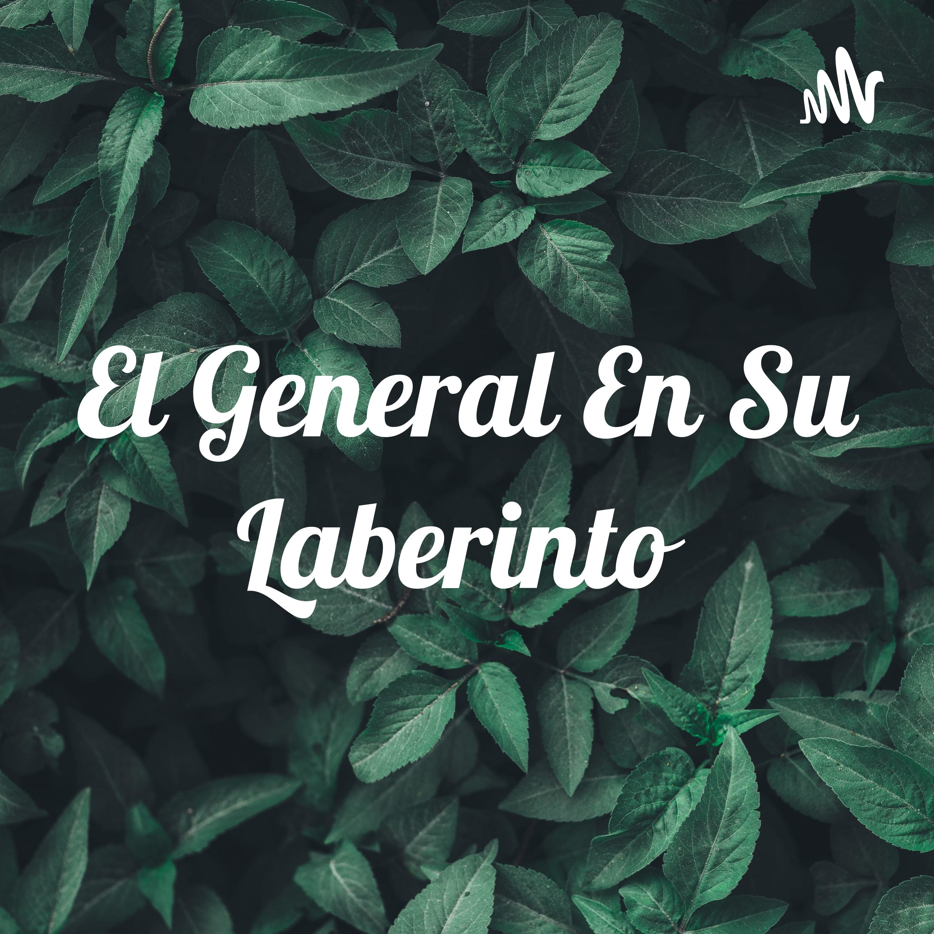 El General En Su Laberinto 
