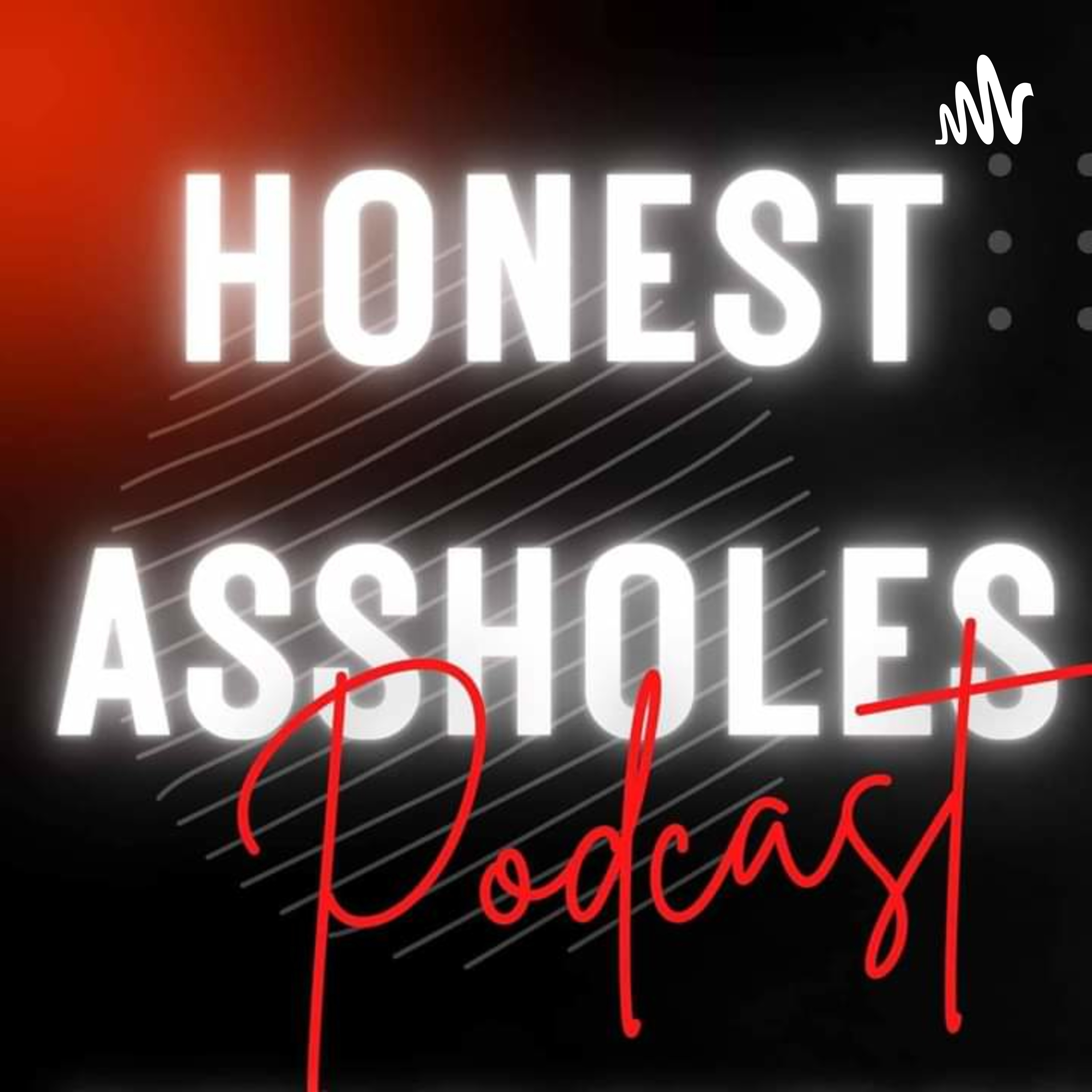 Hone$t A$$hole$ podcast artwork