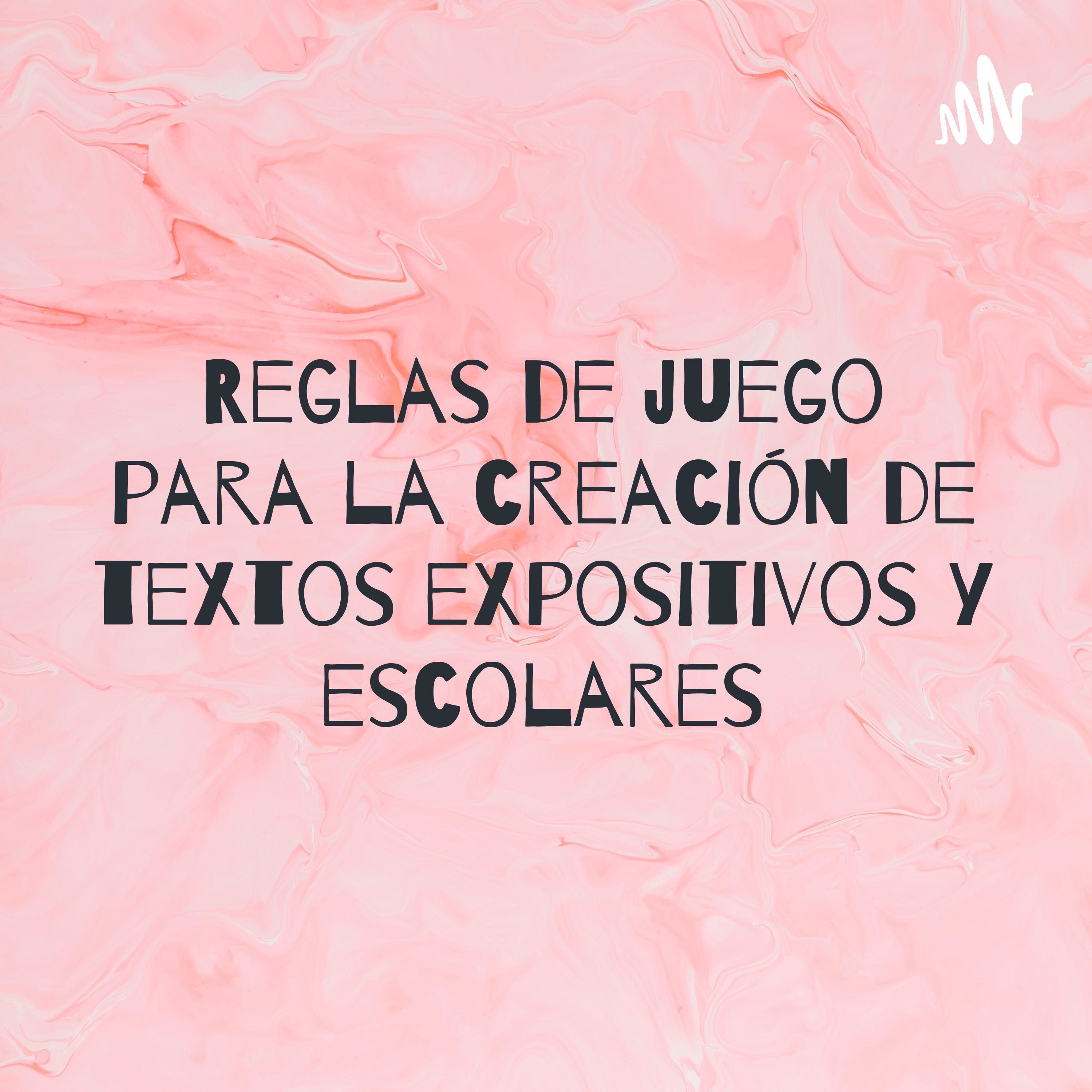 Reglas de juego para la creación de textos expositivos y escolares cover art