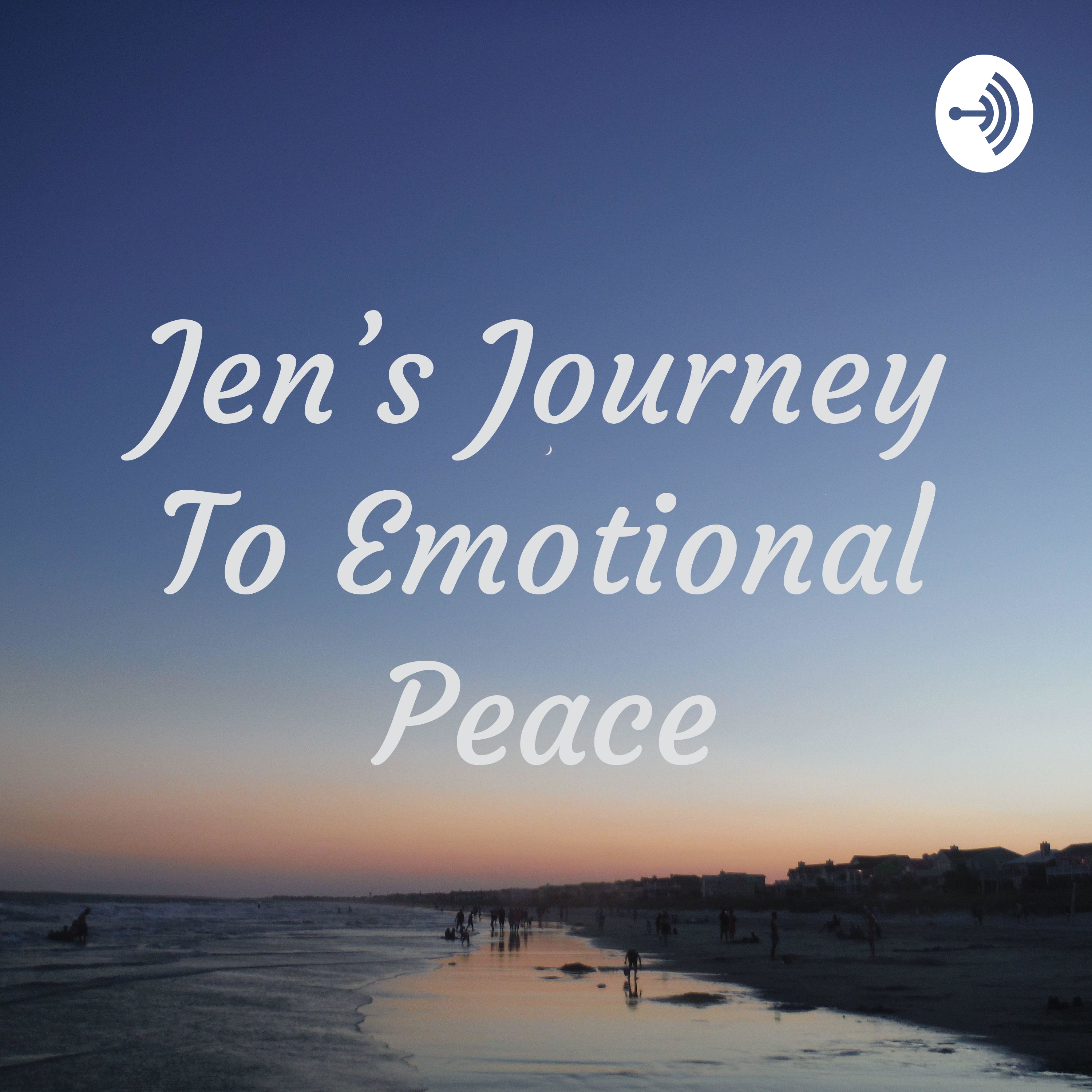 Jen\'s Journey To Emotional Peace